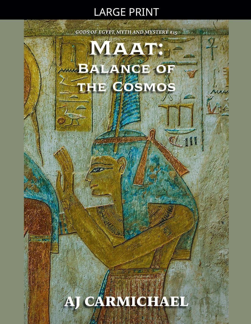 Maat: Balance of the Cosmos: 15 (Gods of Egypt, Myth and Mystery)