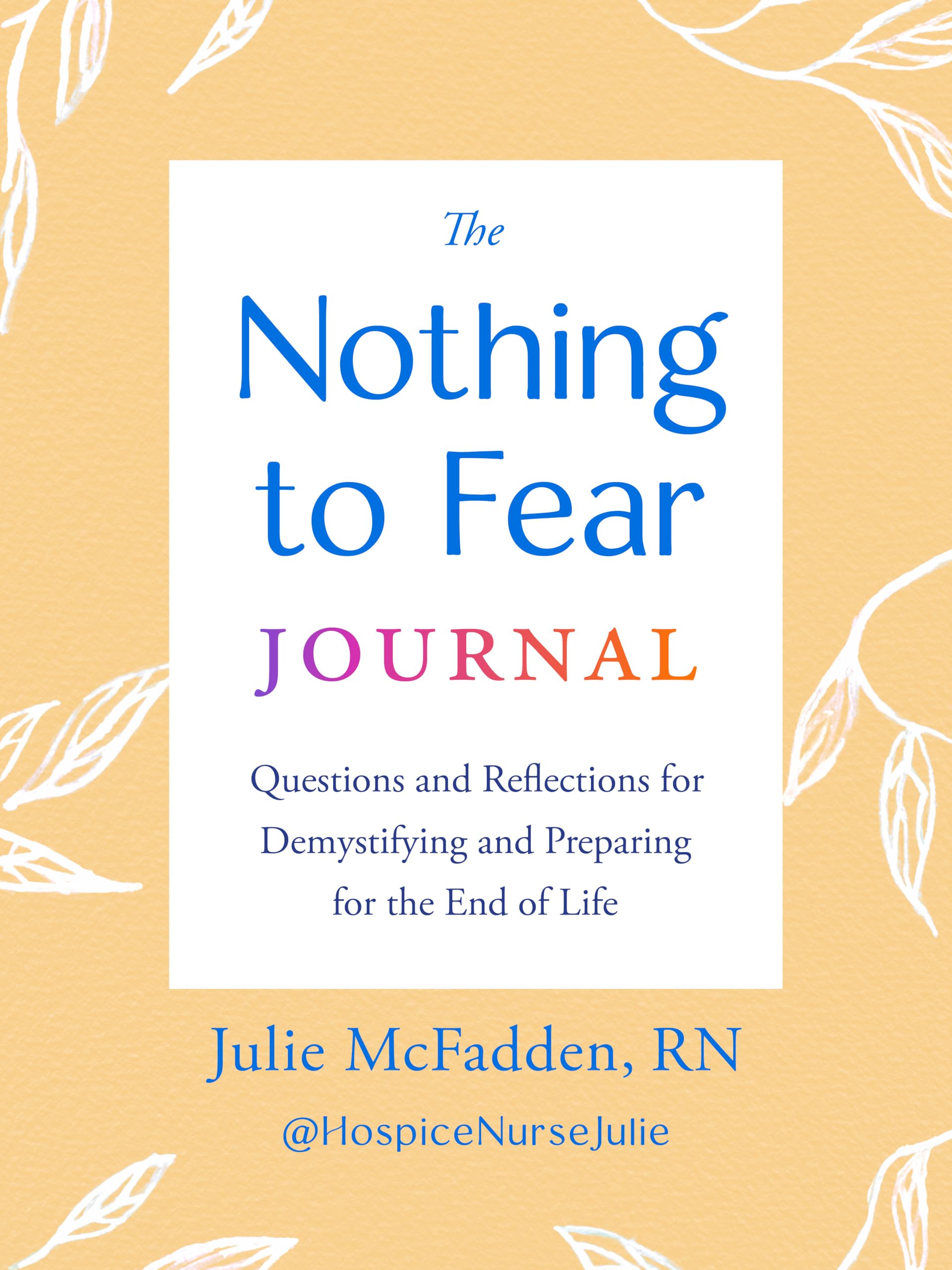 The Nothing to Fear Journal by RN Julie McFadden PAPERBACK 9780593855256