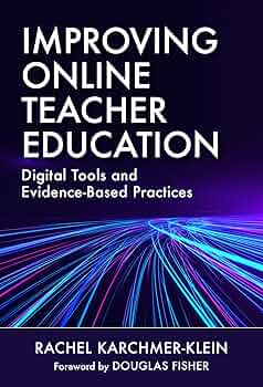 Improving Online Teacher Education: Digital Tools and Evidence