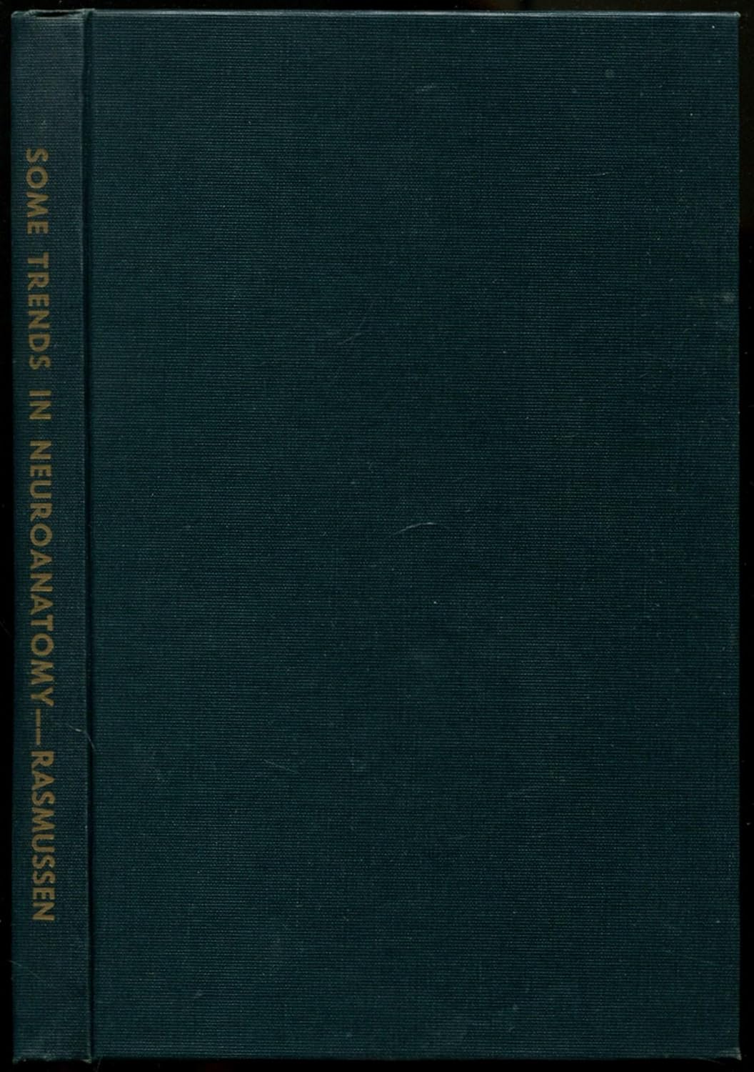 Some trends in neuroanatomy: Rasmussen, Andrew Theodore: Amazon.com: Books