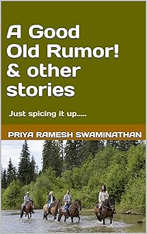 A Good Old Rumor! &amp; other stories: Just spicing it up.....