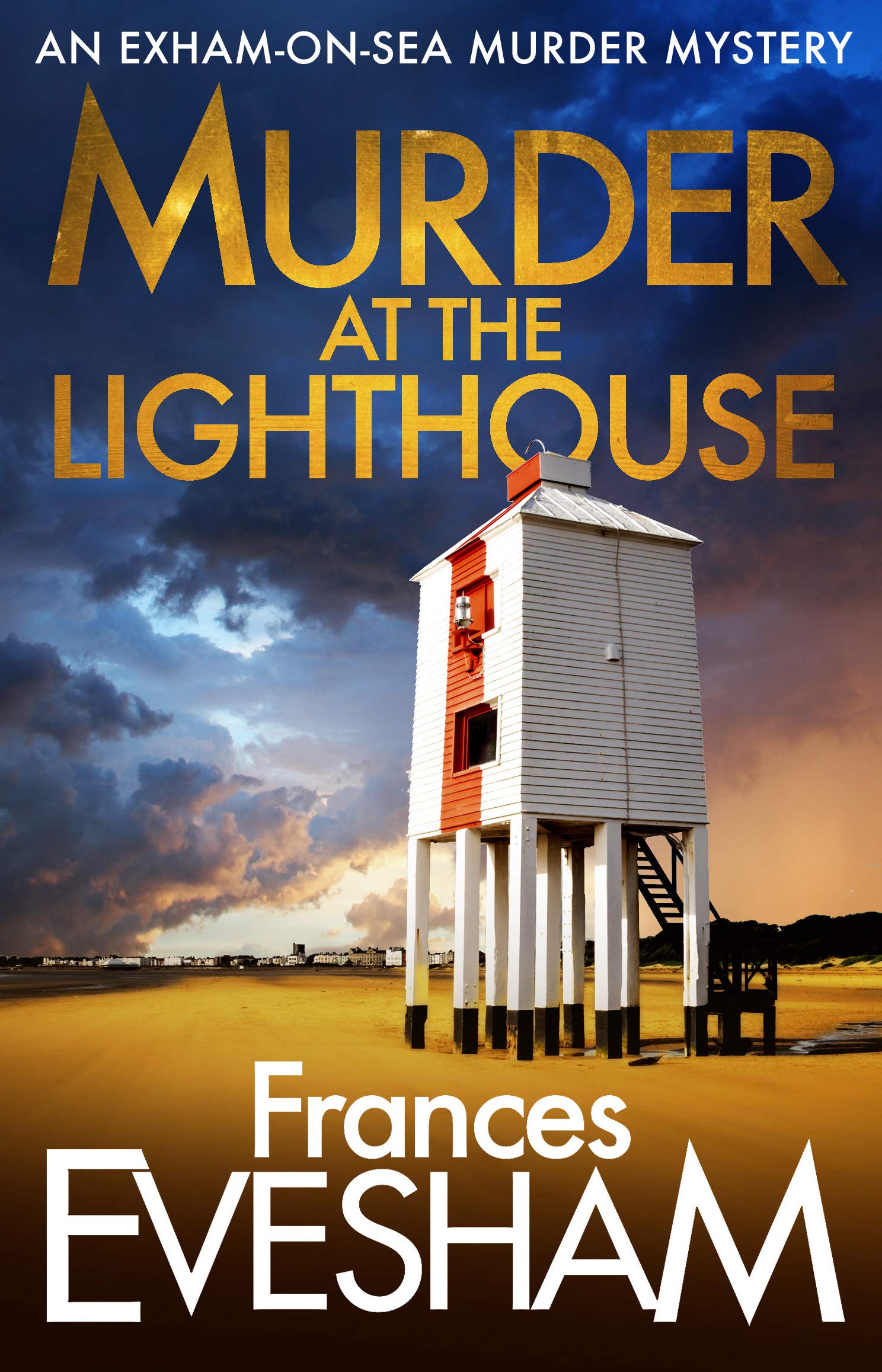 Murder At the Lighthouse: Discover a captivating cosy crime read from Frances Evesham (The Exham-on-Sea Murder Mysteries Book 1) (English Edition)