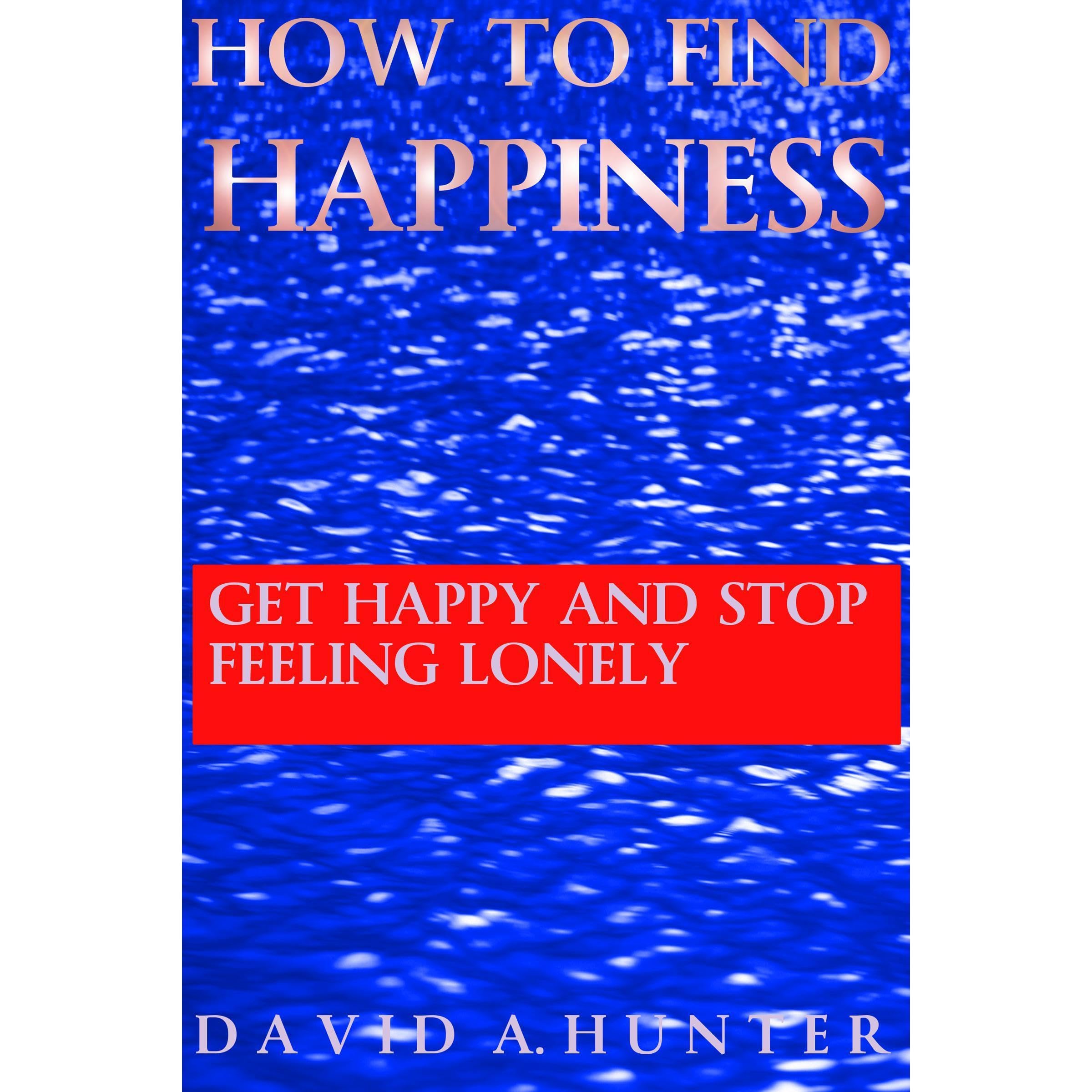 How To Find Happiness