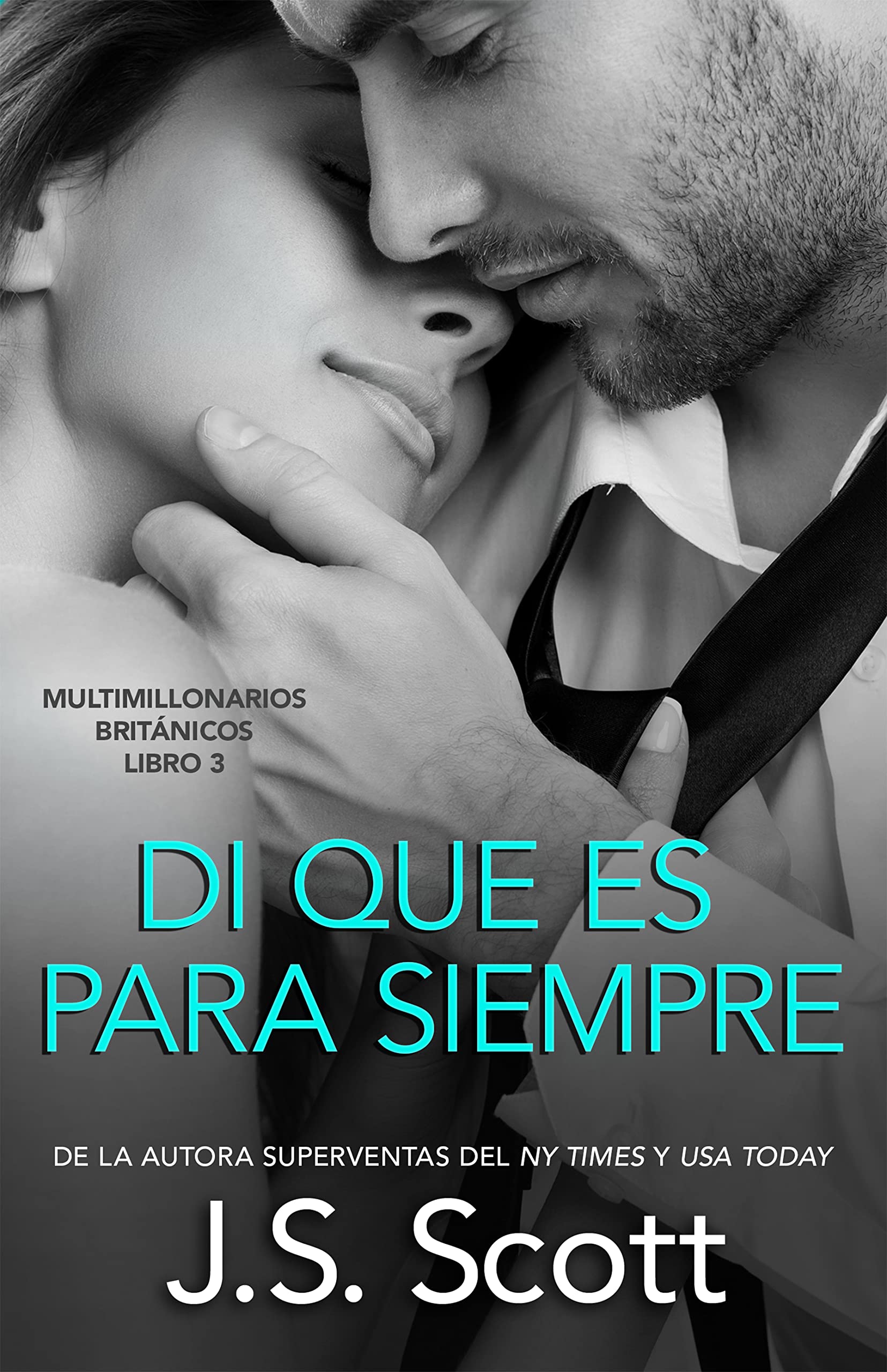 Di que Es para Siempre (Multimillonarios británicos nº 3) (Spanish Edition)