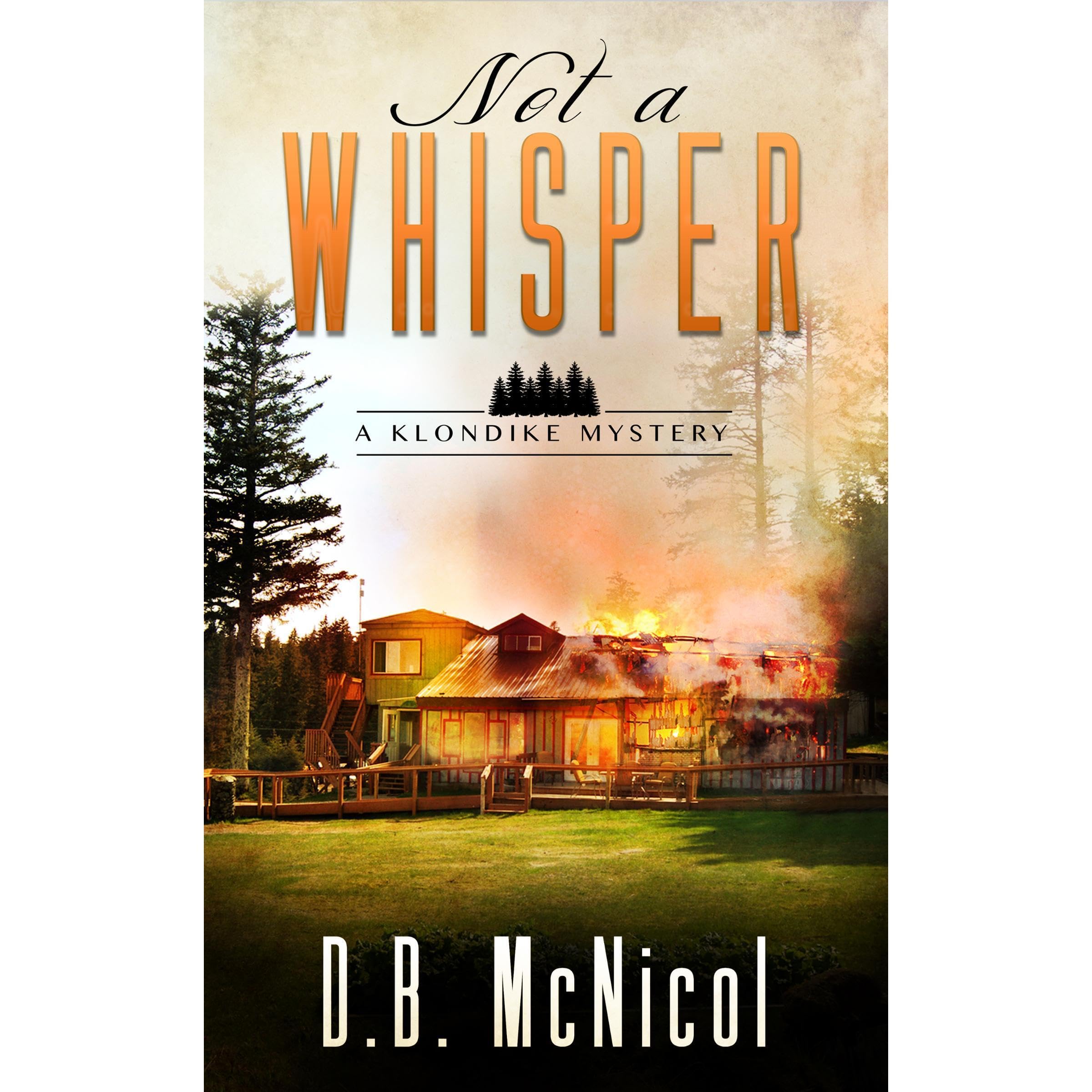 Not a Whisper: A Klondike PA Mystery