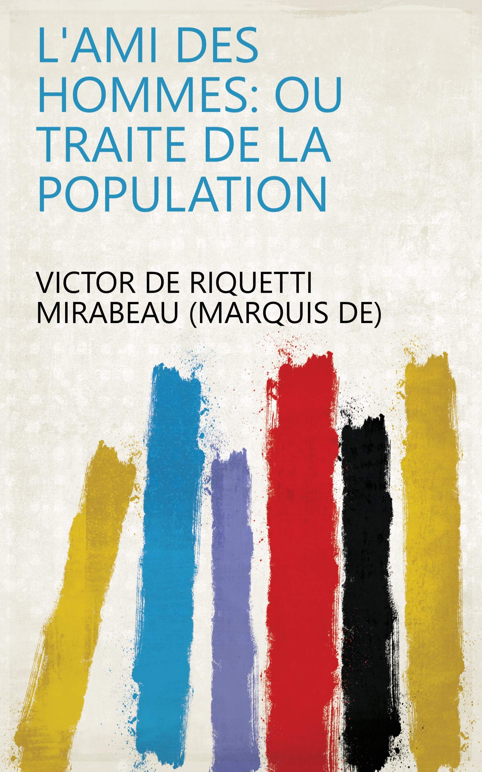 Livre Ancien 1759 - L'ami Des Hommes, Traité De La Population Par Mirabeau - Édition Originale, Reliure Plein-cuir