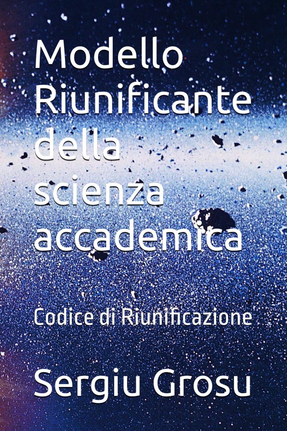 Modello Riunificante della scienza accademica: Codice di Riunificazione