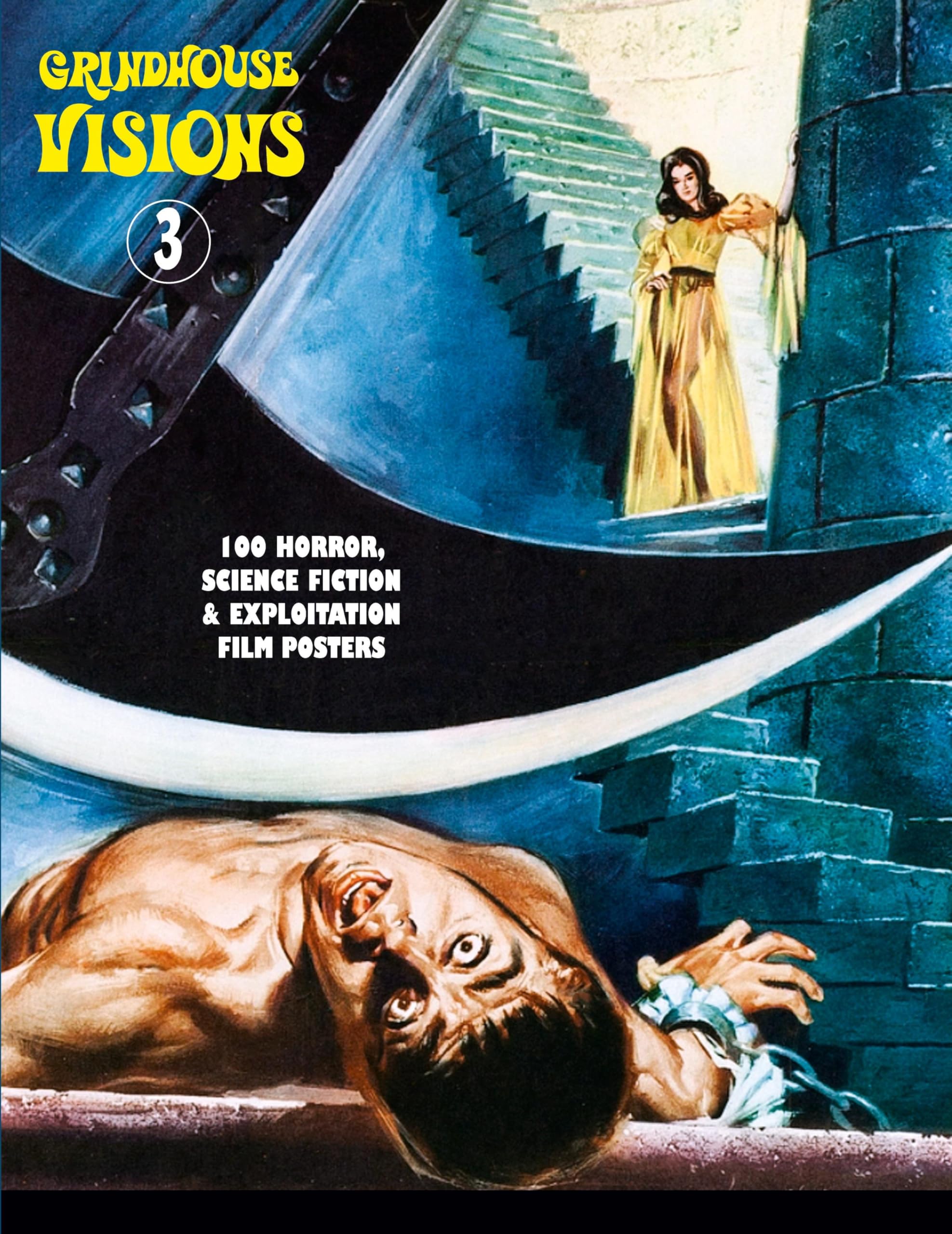 Grindhouse Visions 3: 100 Horror, Science Fiction & Exploitation Film Posters