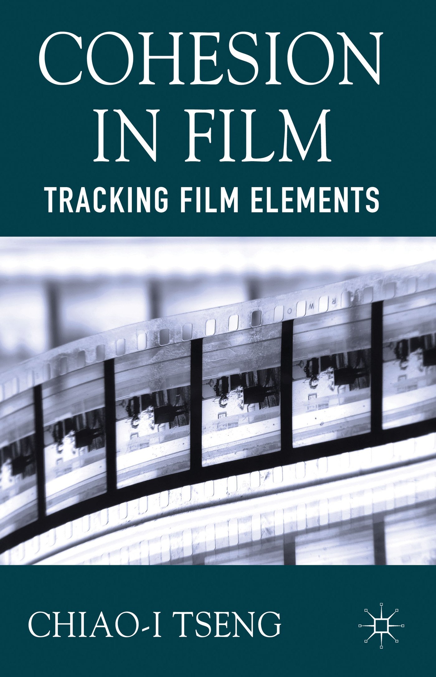 Cohesion in Film livre d'analyse cinématographique pour comprendre la structure d'un film