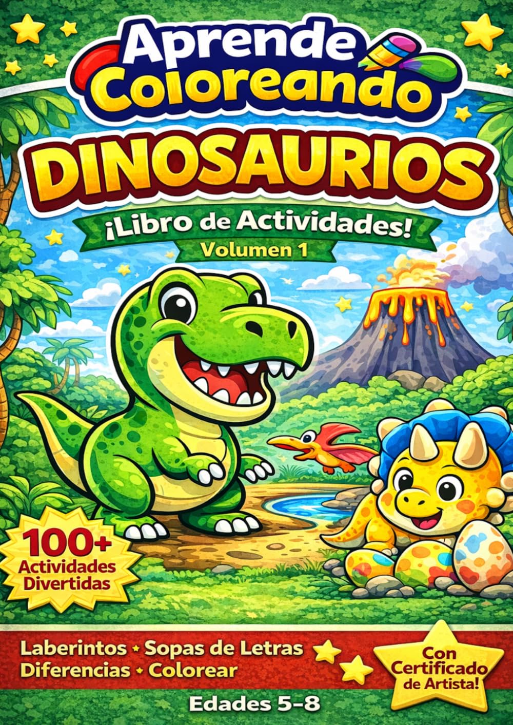 Aprende Coloreando: Dinosaurios Volumen 1: Libro de actividades para niños de 5 a 8 años | Colorear, laberintos, sopas de letras y más de 100 ... (Aprende Coloreando: Colección Dinosaurios)