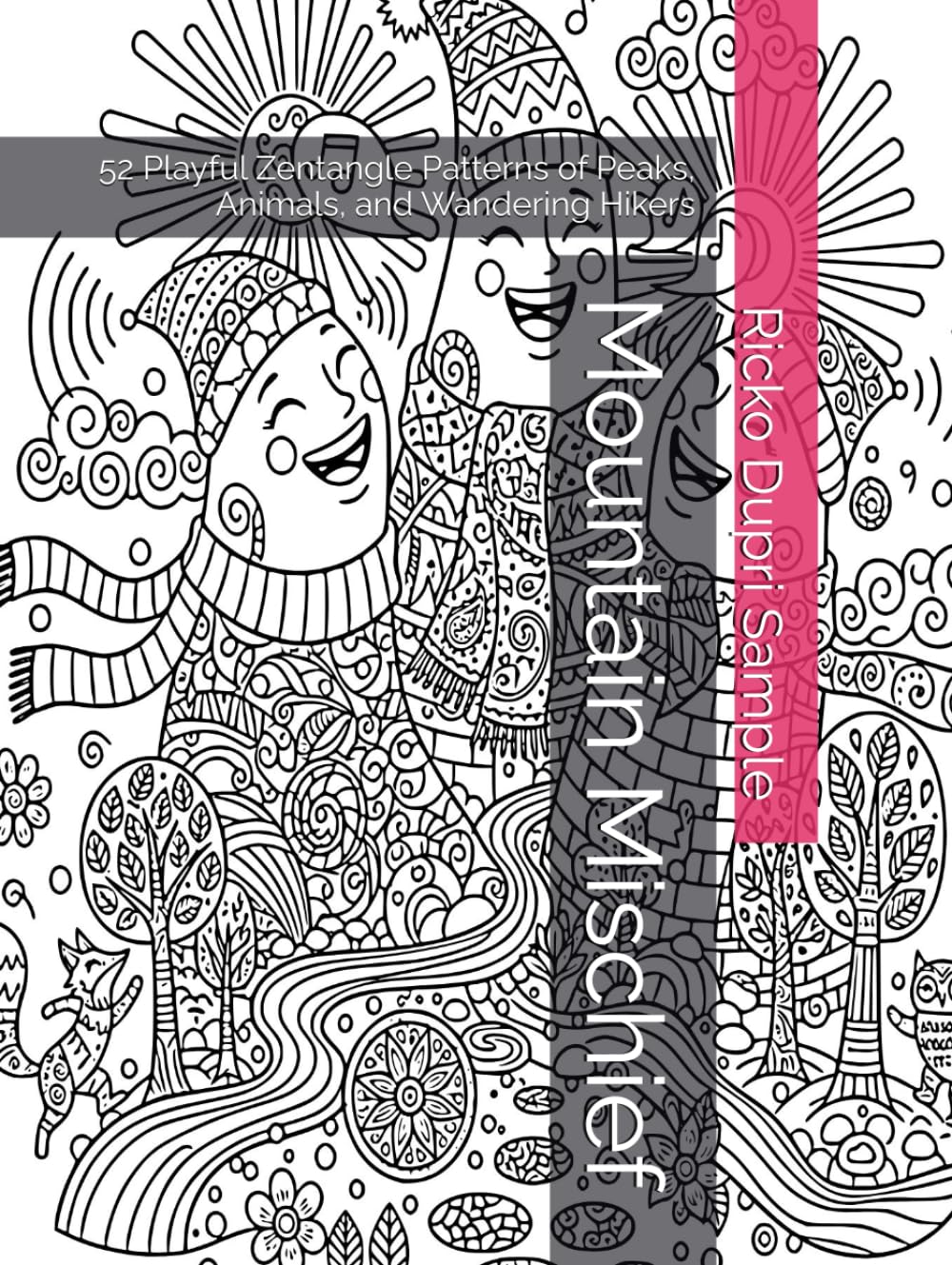 Mountain Mischief: 52 Playful Zentangle Patterns of Peaks, Animals, and Wandering Hikers