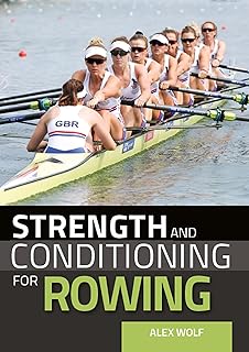 Strength and Conditioning for Rowing