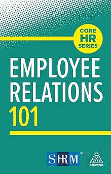 Employee Relations 101 Core HR Series