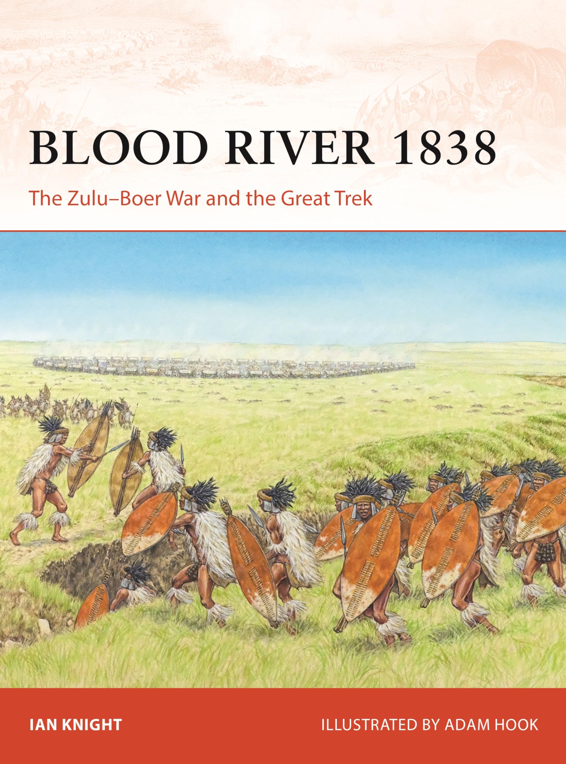 Blood River 1838: The Zulu–Boer War and the Great Trek