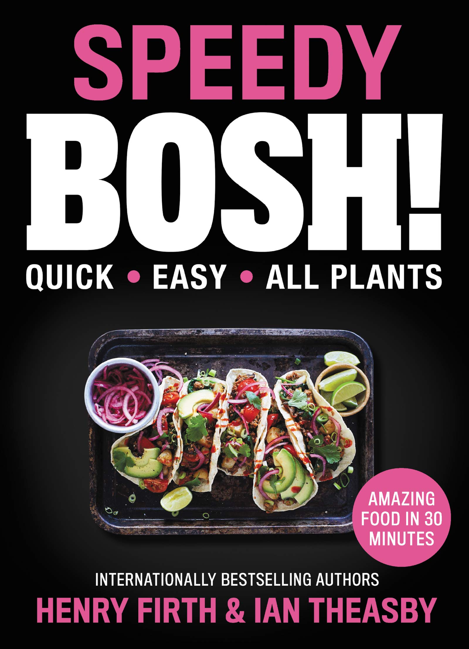 Speedy BOSH!: Over 100 New Quick and Easy Plant-Based Meals - Non Fiction - HB