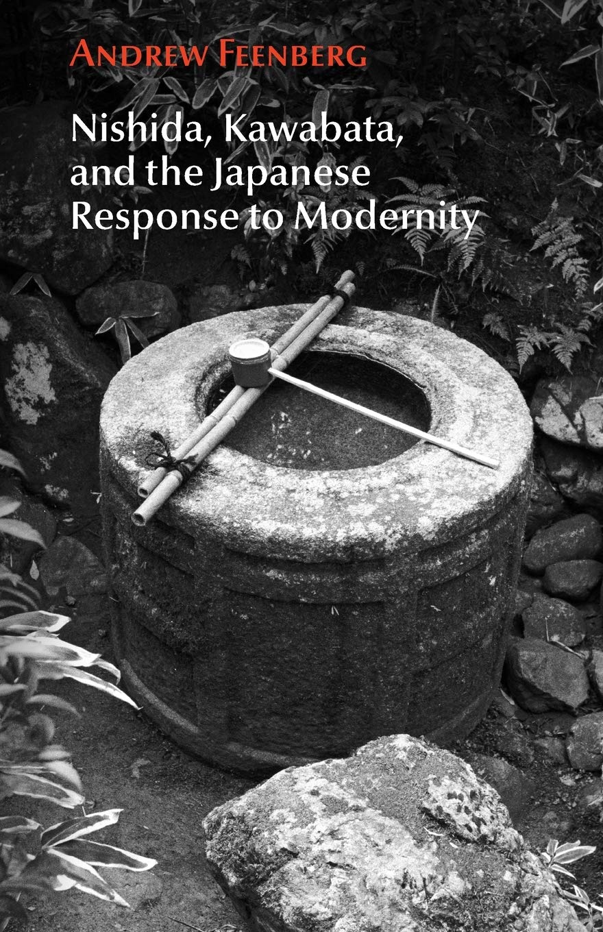 Nishida, Kawabata, and the Japanese Response to Modernity (Studies in Japanese Philosophy)