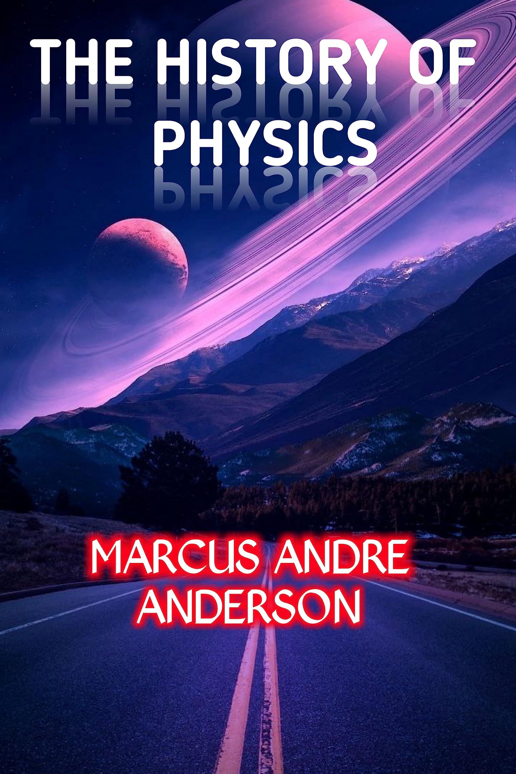 The History of Physics