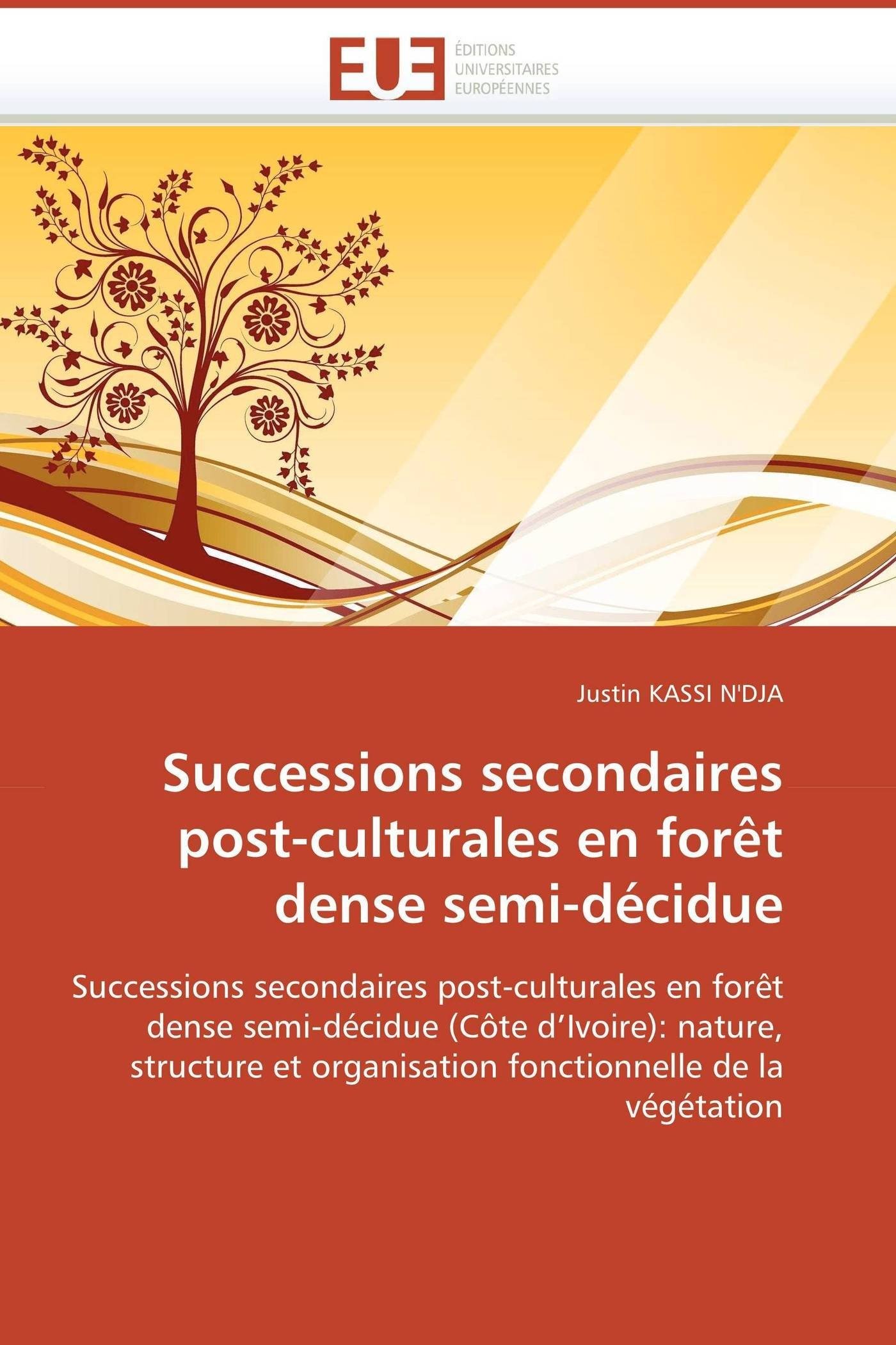Successions secondaires post-culturales en forêt dense semi-décidue (Omn.Univ.Europ.)