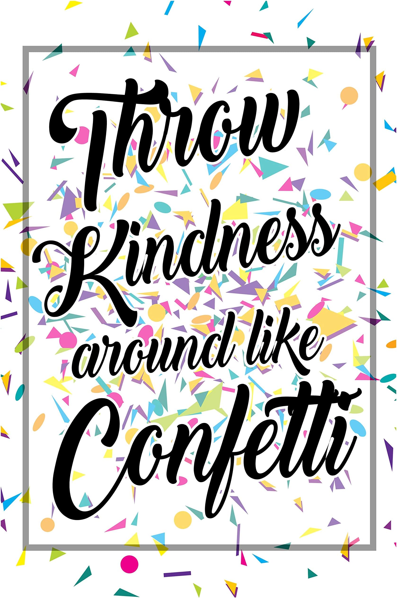 Classroom Posters Throw Kindness Around Like Confetti Growth Mindset Poster School Decorations Kids Motivational Inspirational Teacher Supplies Kindergarten Teachers Educational Toddlers Mindsets P015