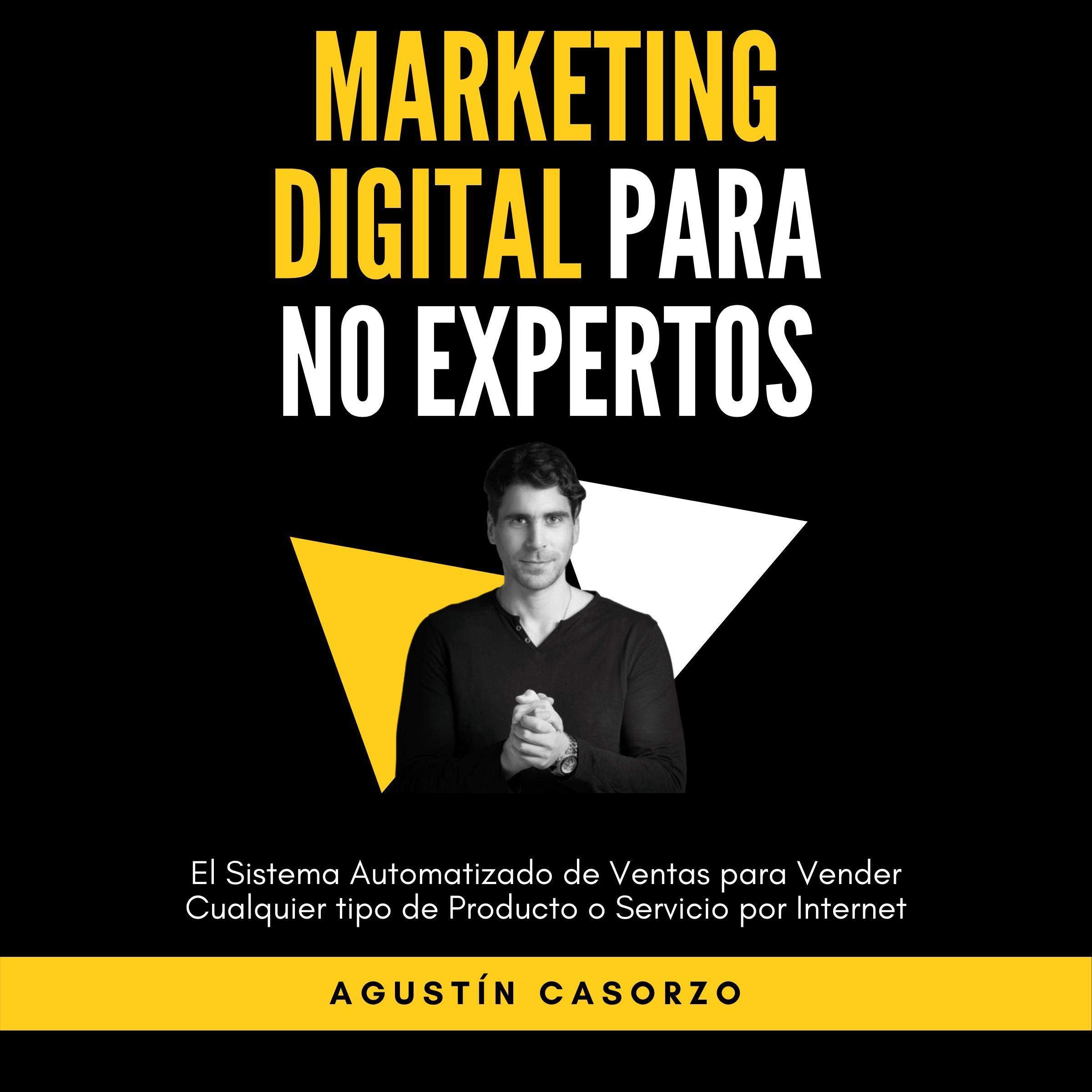 Marketing Digital Para No Expertos [Digital Marketing for Non-Experts]