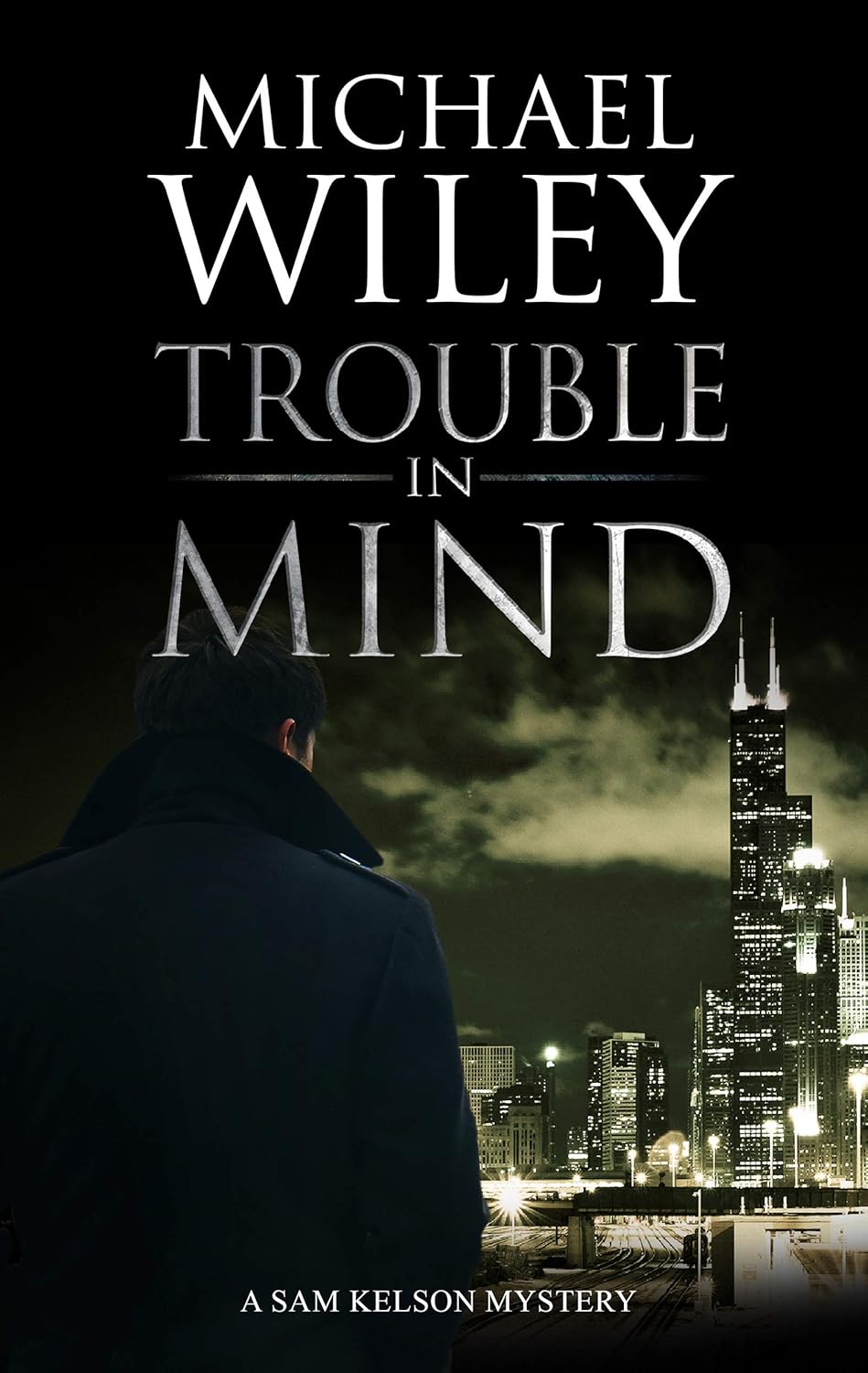 Trouble in Mind (A Sam Kelson mystery Book 1)