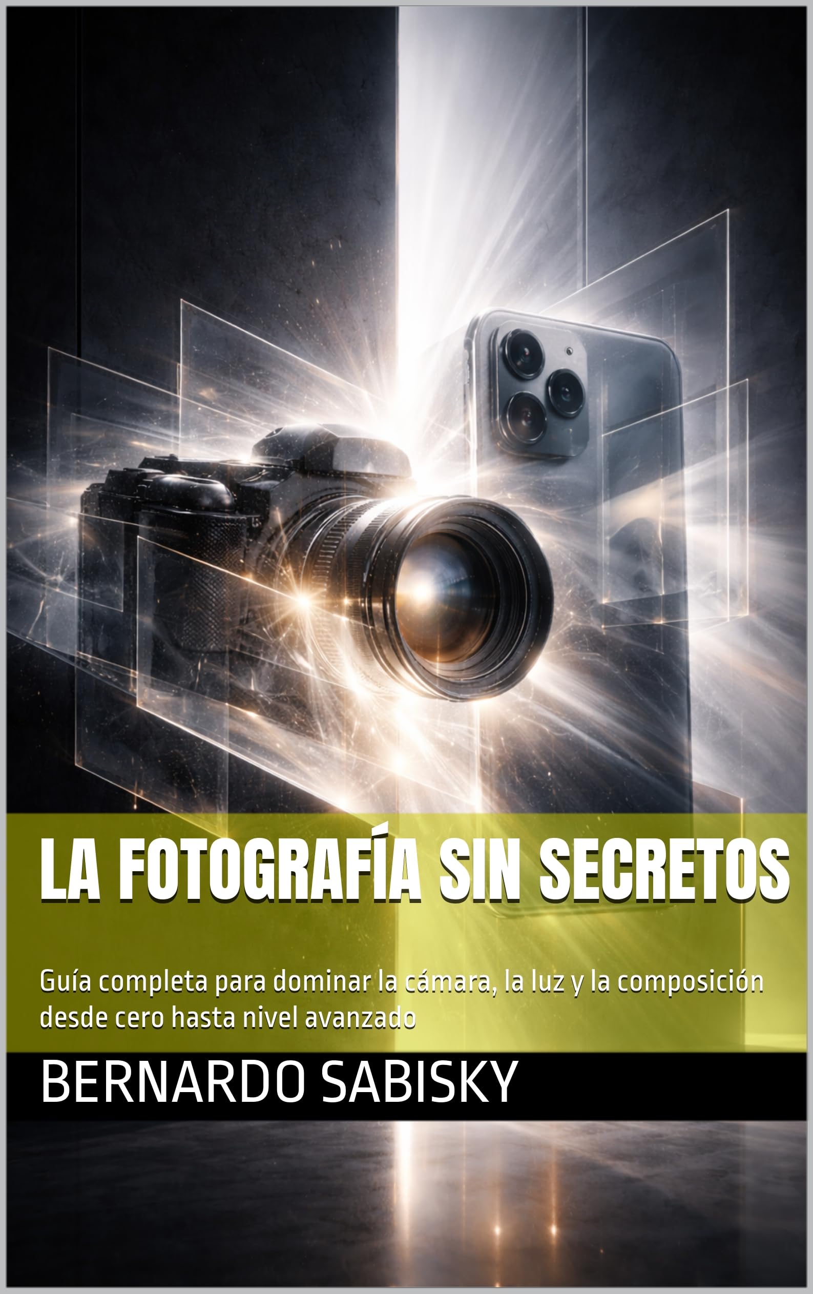 Apprendre la photographie : manuel complet de cadrage, exposition et technique reflex