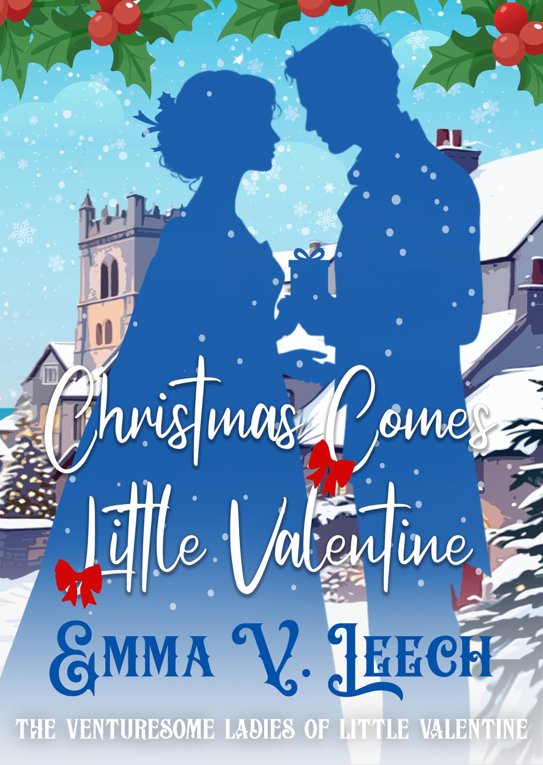 Christmas Comes to Little Valentine (The Venturesome Ladies of Little Valentine Book 4)