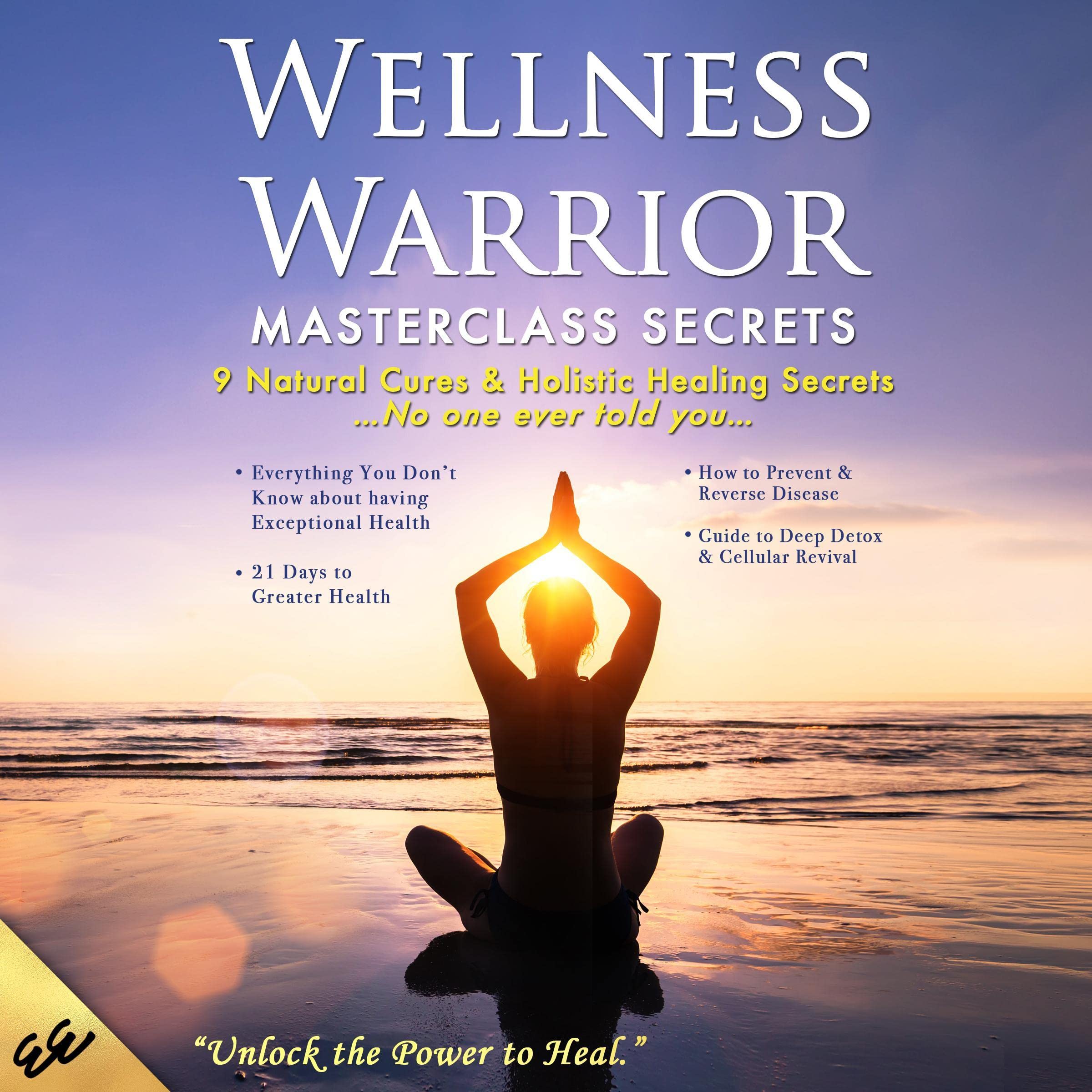 Cover art for Wellness Warrior Masterclass Secrets