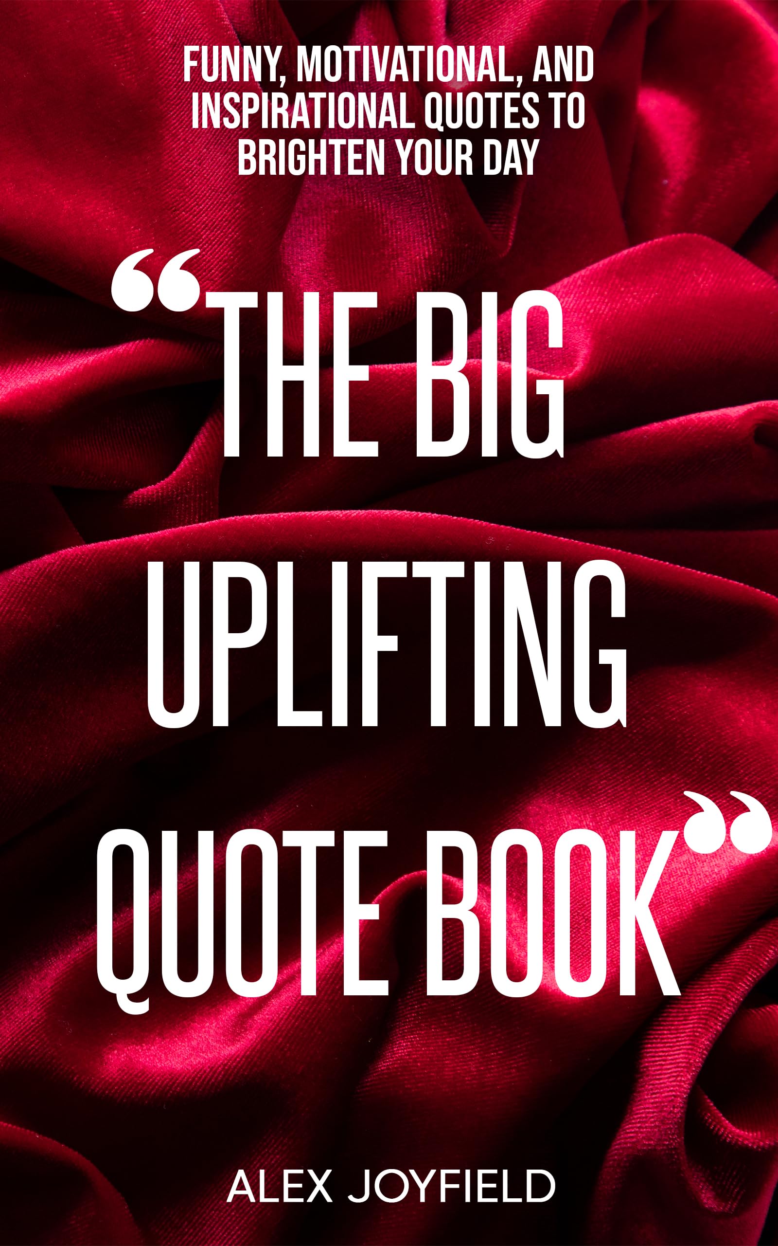 THE BIG UPLIFTING QUOTE BOOK livre cadeau idéal pour motiver un proche
