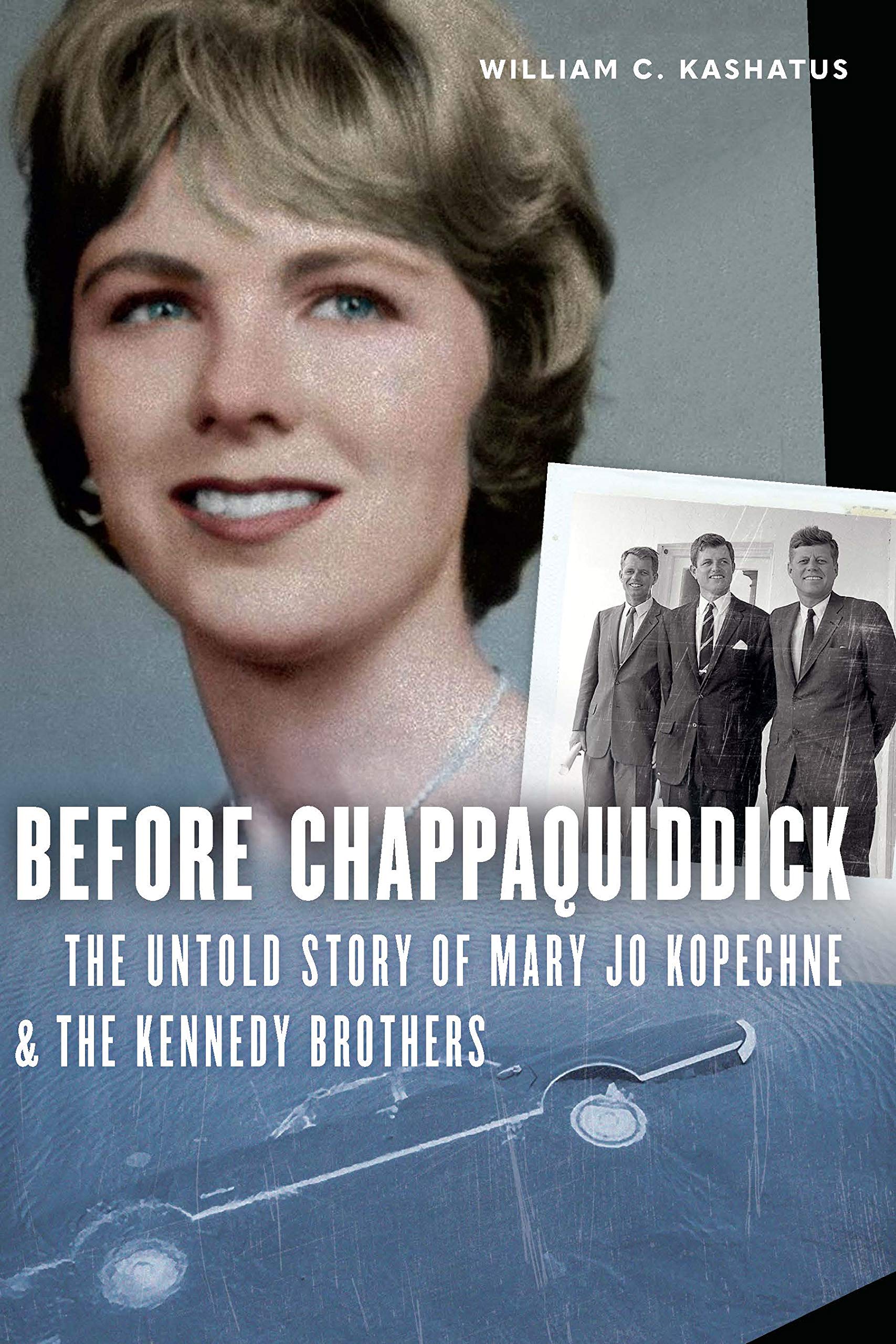 Buy Before Chappaquiddick: The Untold Story of Mary Jo Kopechne and the Kennedy Brothers — BookShops.in