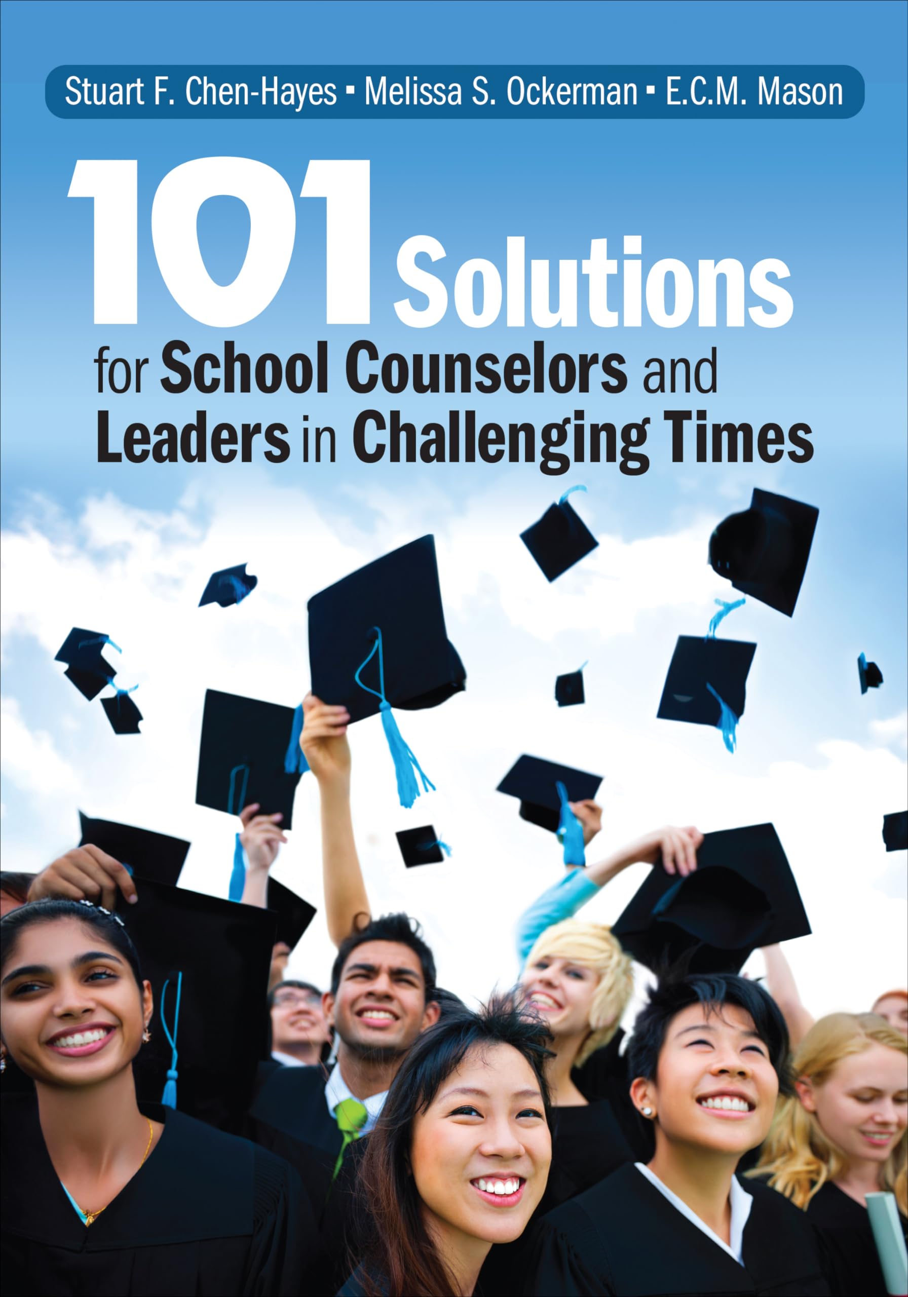 101 Solutions for School Counselors and Leaders in Challengin... - 9781452274478