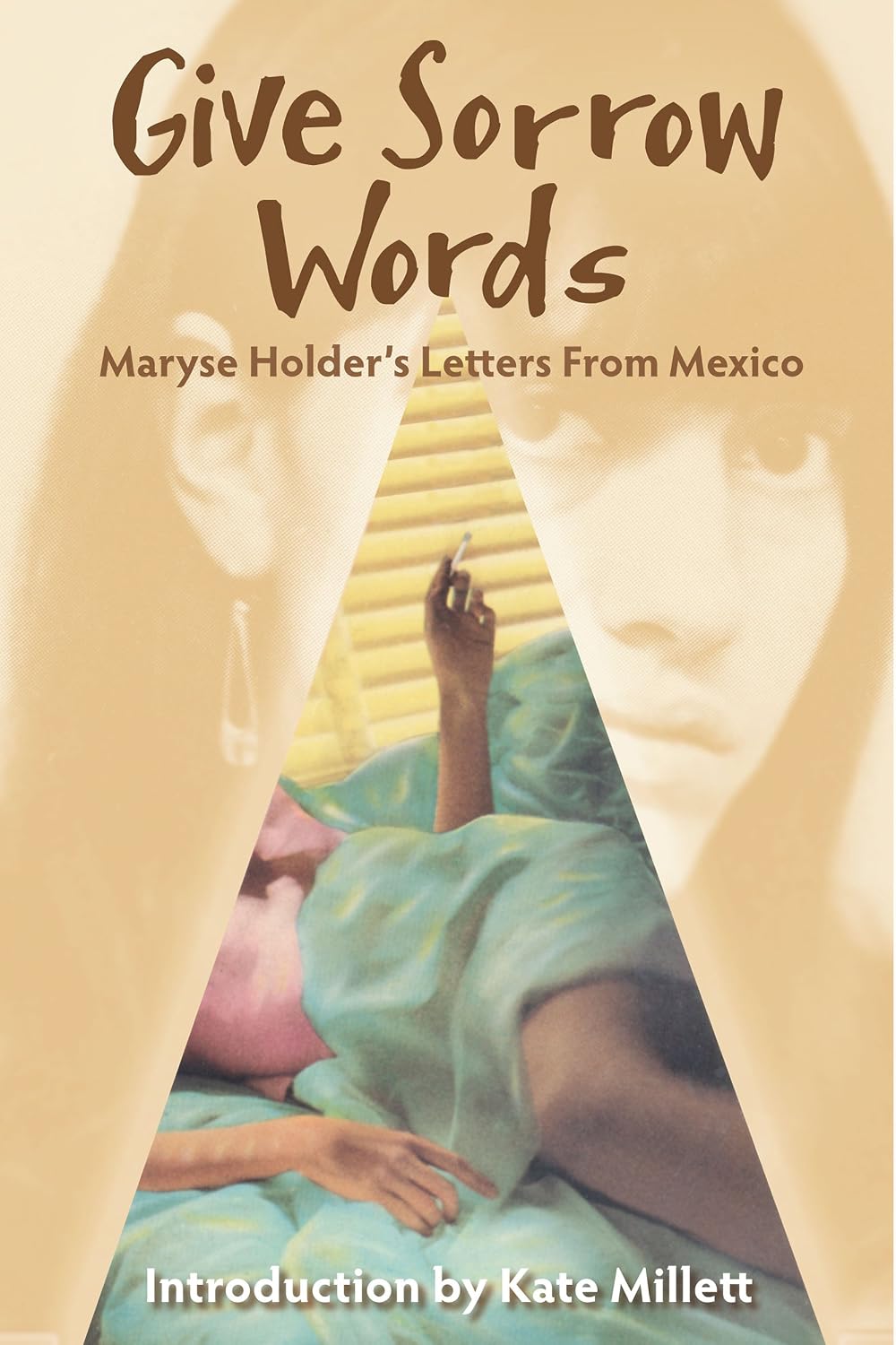 Amazon.com: Give Sorrow Words: Maryse Holder's Letters From Mexico ...