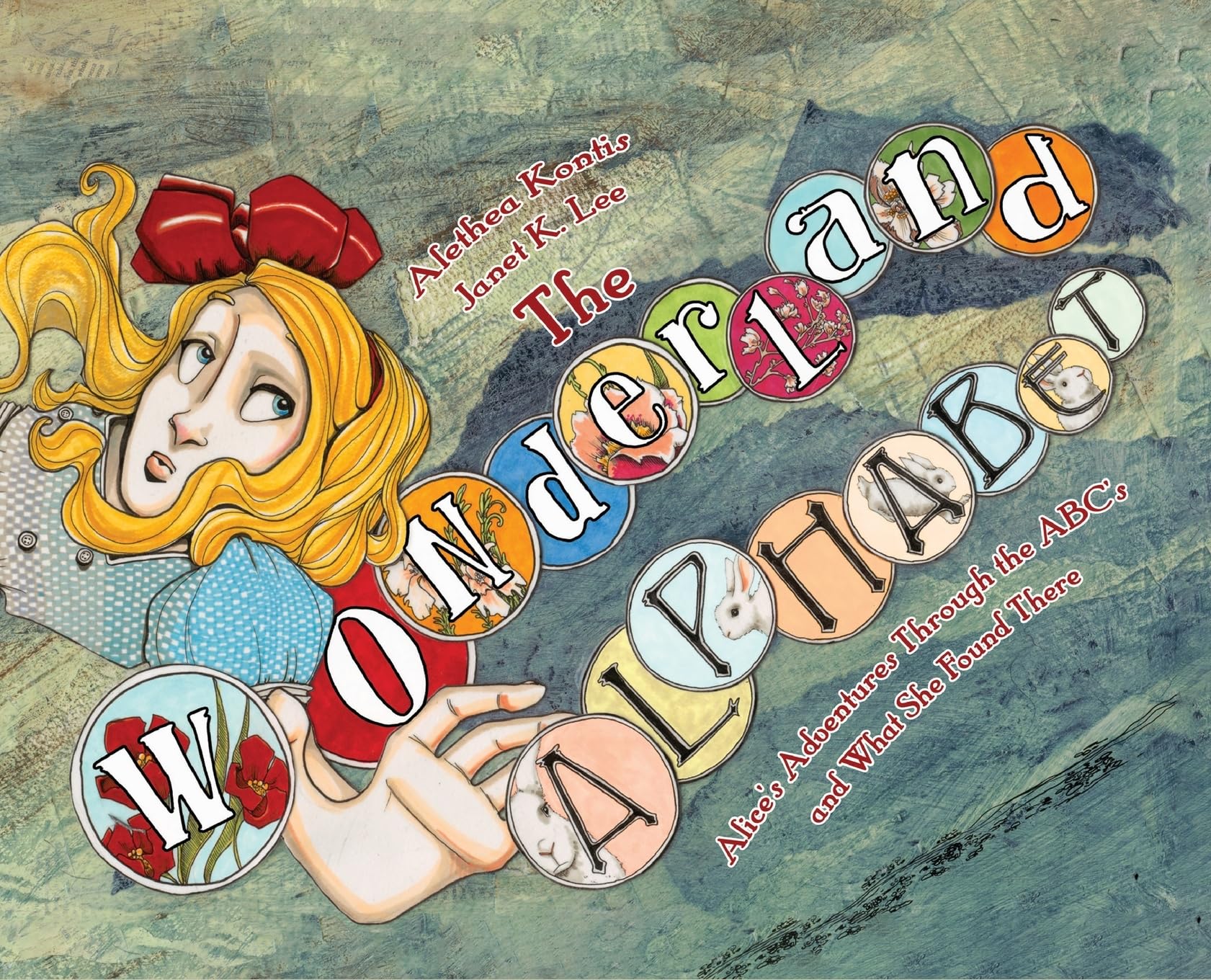 The Wonderland Alphabet: Alice's Adventures Through the ABCs and What She Found There