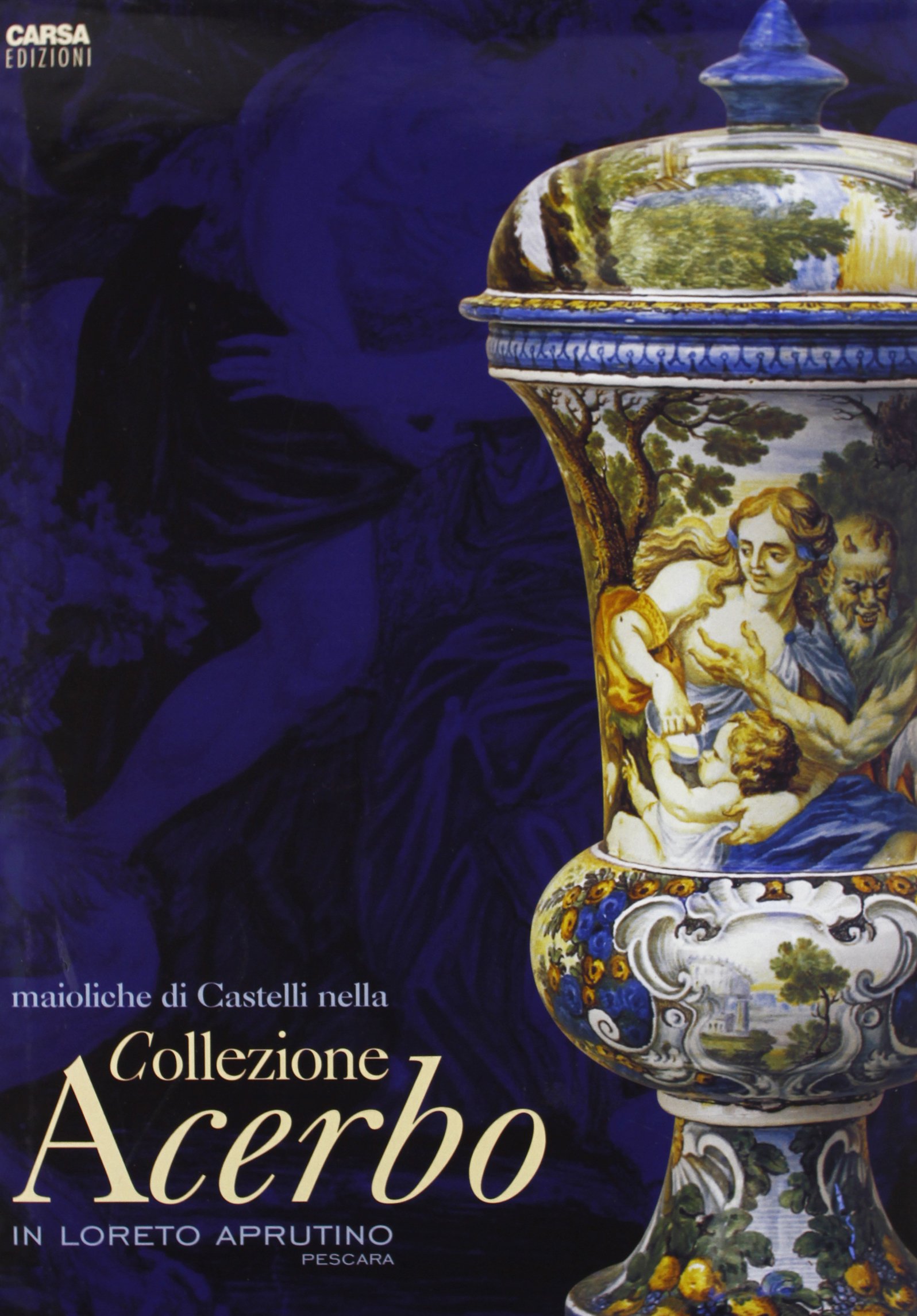 Livre d'art Maioliche di Castelli collezione Acerbo de Loreto Aprutino pour passionnés d'histoire