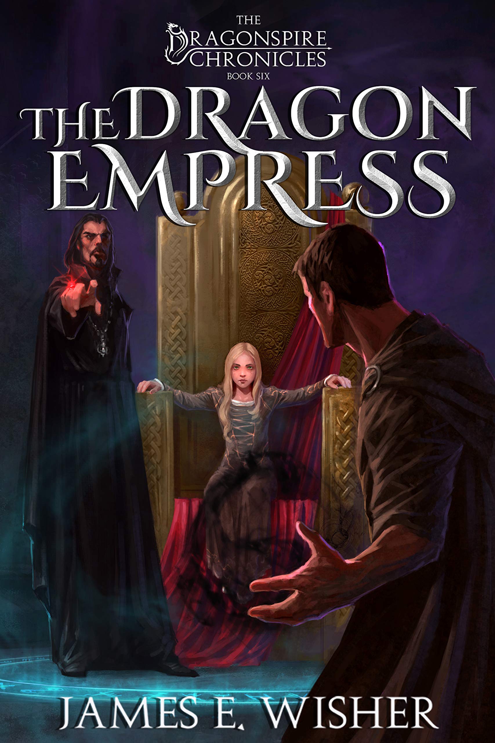 The Dragon Empress: The Dragonspire Chronicles Book 6