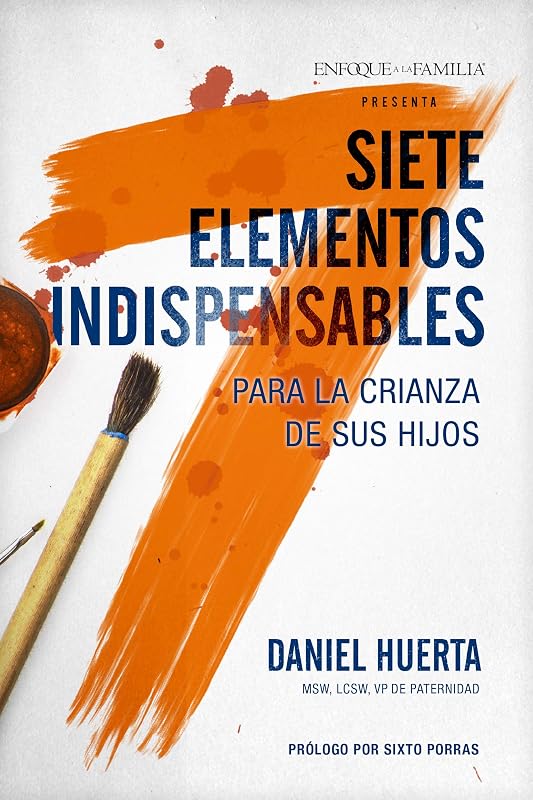 Siete elementos indispensables para la crianza de sus hijos (Spanish Edition)