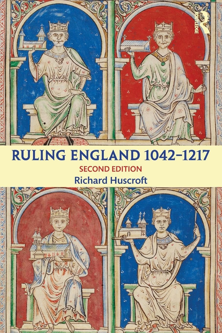 Ruling England 1042-1217-Richard Huscroft