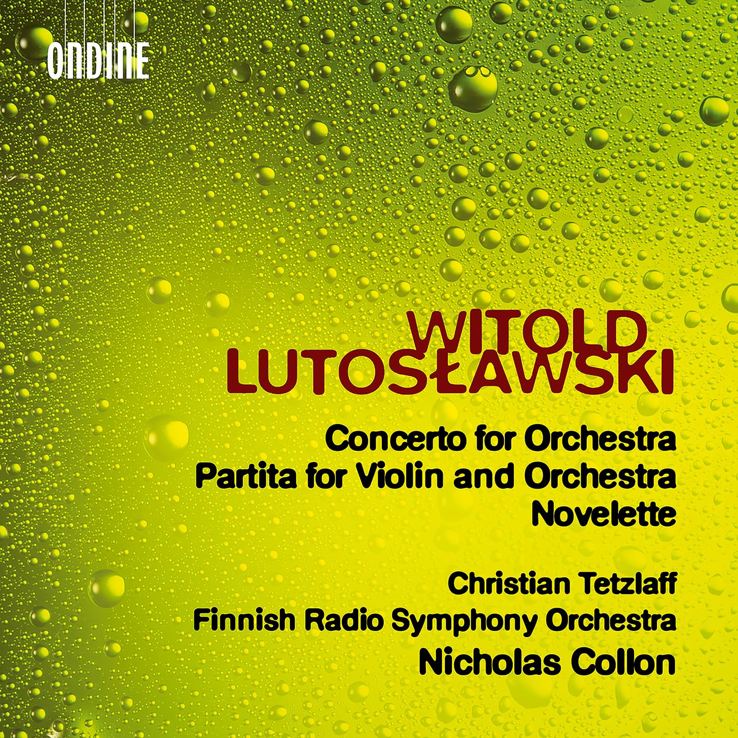 Witold Lutoslawski: Concerto For Orchestra; Partita for Violin and Orchestra; Novelette