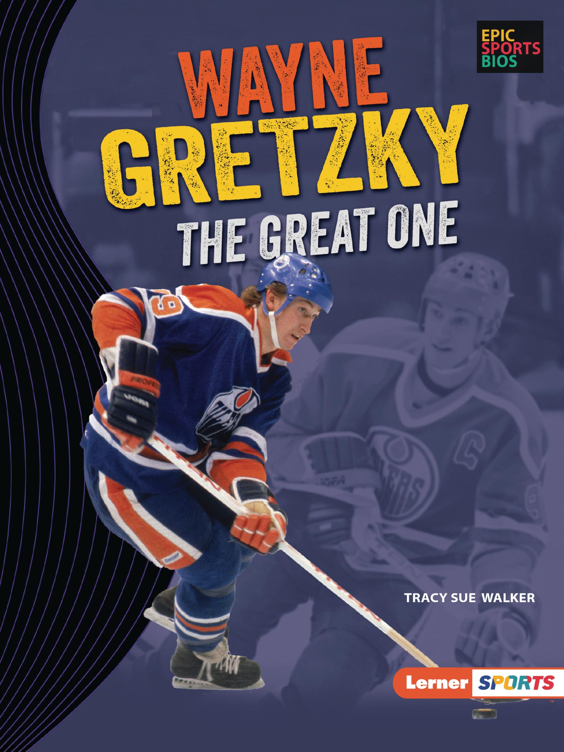 Wayne Gretzky: The Great One (Epic Sports Bios (Lerner ™ Sports))
