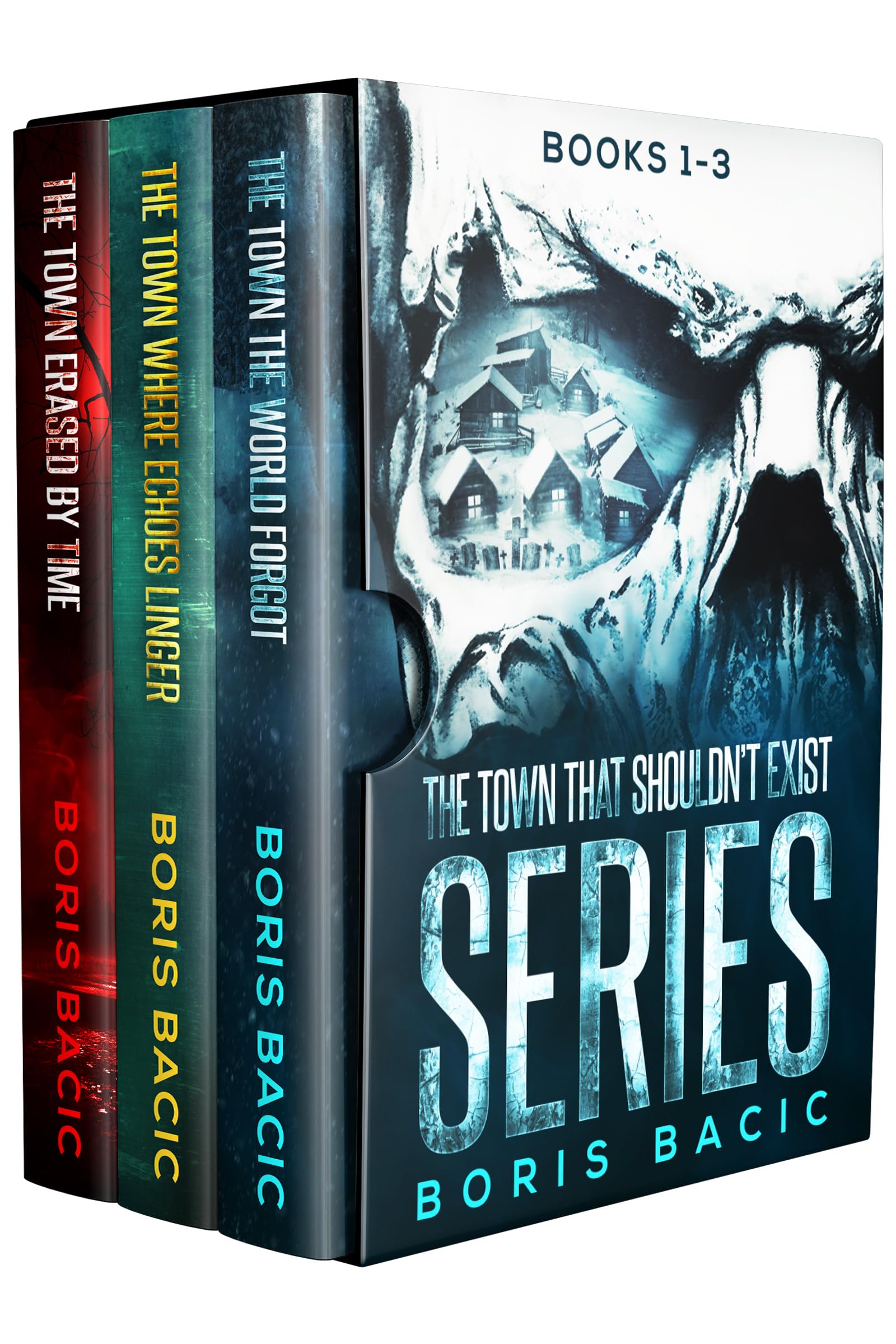 The Town That Shouldn't Exist: The Complete Trilogy