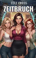 Zeitbruch: Ein Harem-LitRPG nach der Zeitschleife (German Edition)
