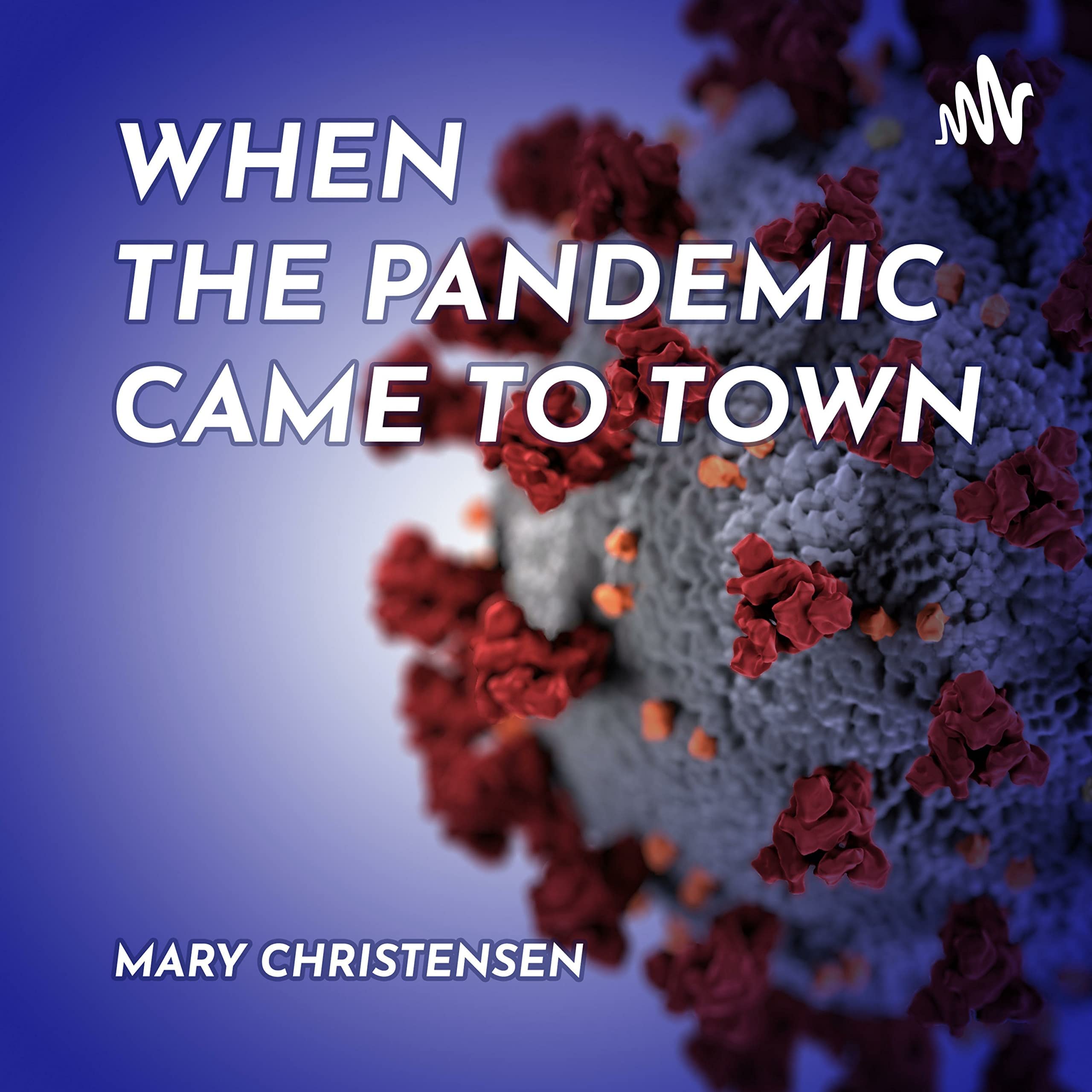 When the Pandemic Came to Town