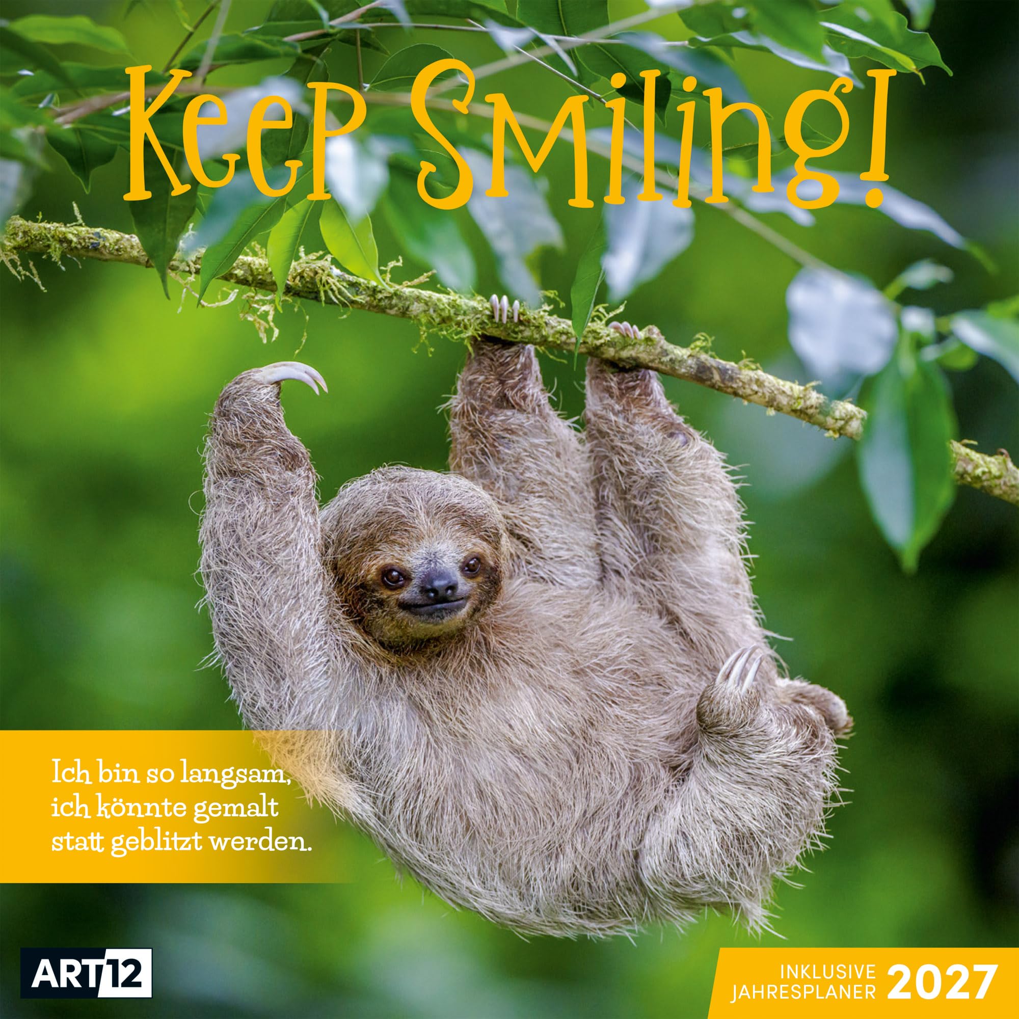 Keep Smiling Kalender 2027 - 30x30 - Art12: Humorvoller Tier-Kalender im schlanken Hochformat (aufgeklappt 30x60 cm) | Eintrage-Kalendarium