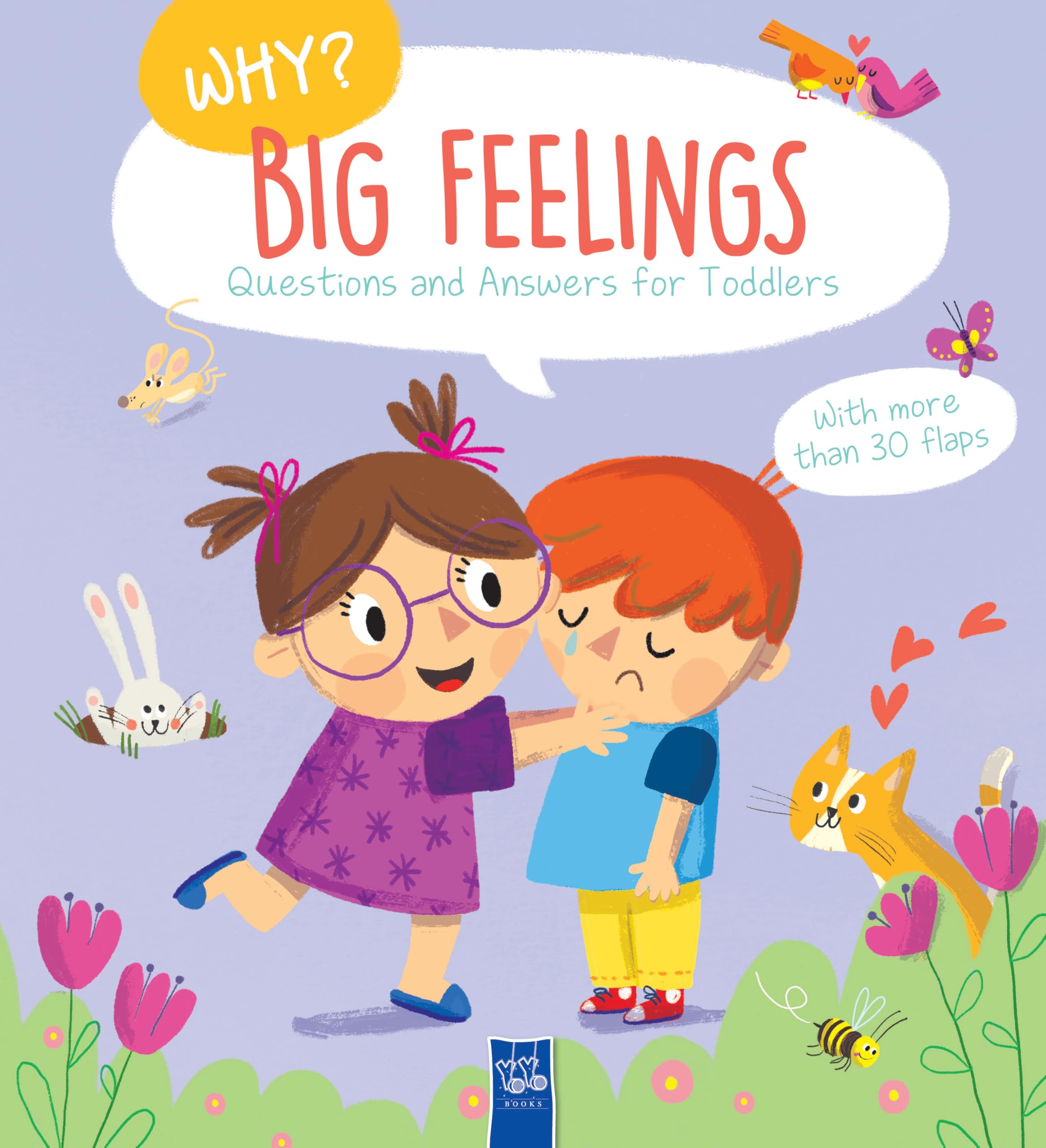 Why? Questions And Answers For Toddlers: Big Feelings