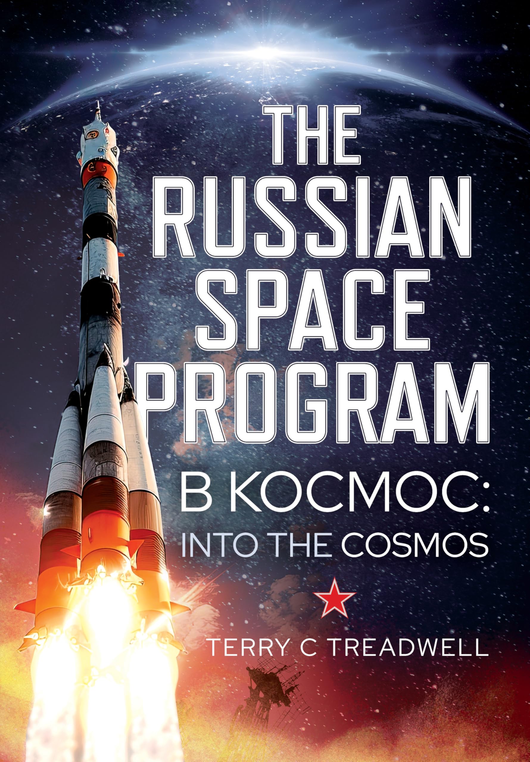 The Russian Space Program: B Kocmoc, into the Cosmos