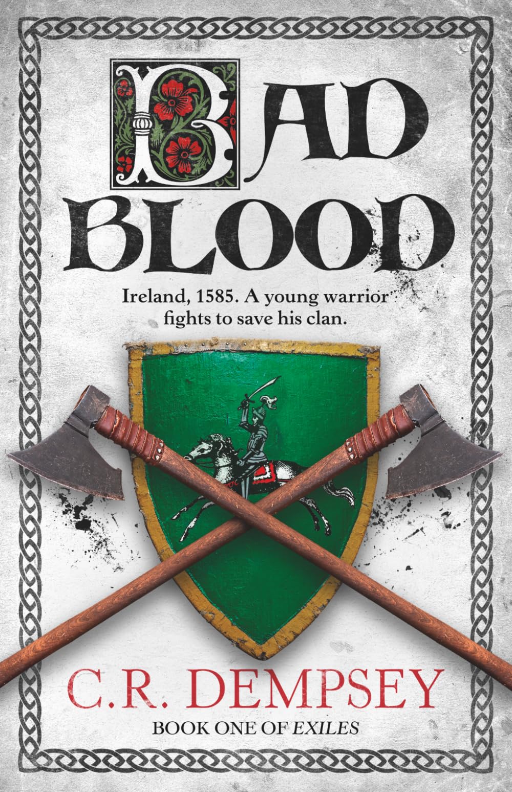 Bad Blood: an action-packed historical adventure set in Elizabethan Ireland: 1 (Exiles)