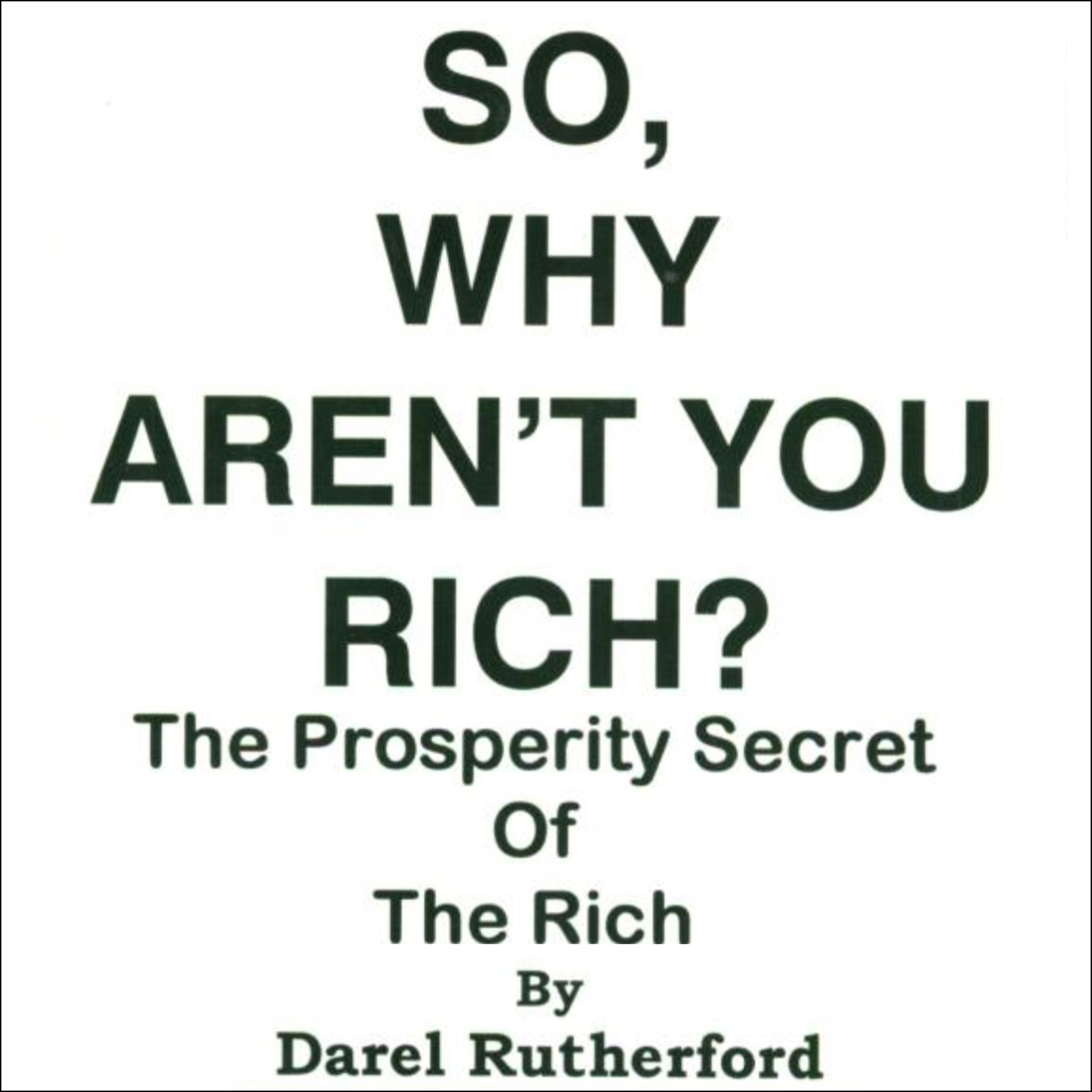 So, Why Aren't You Rich?
