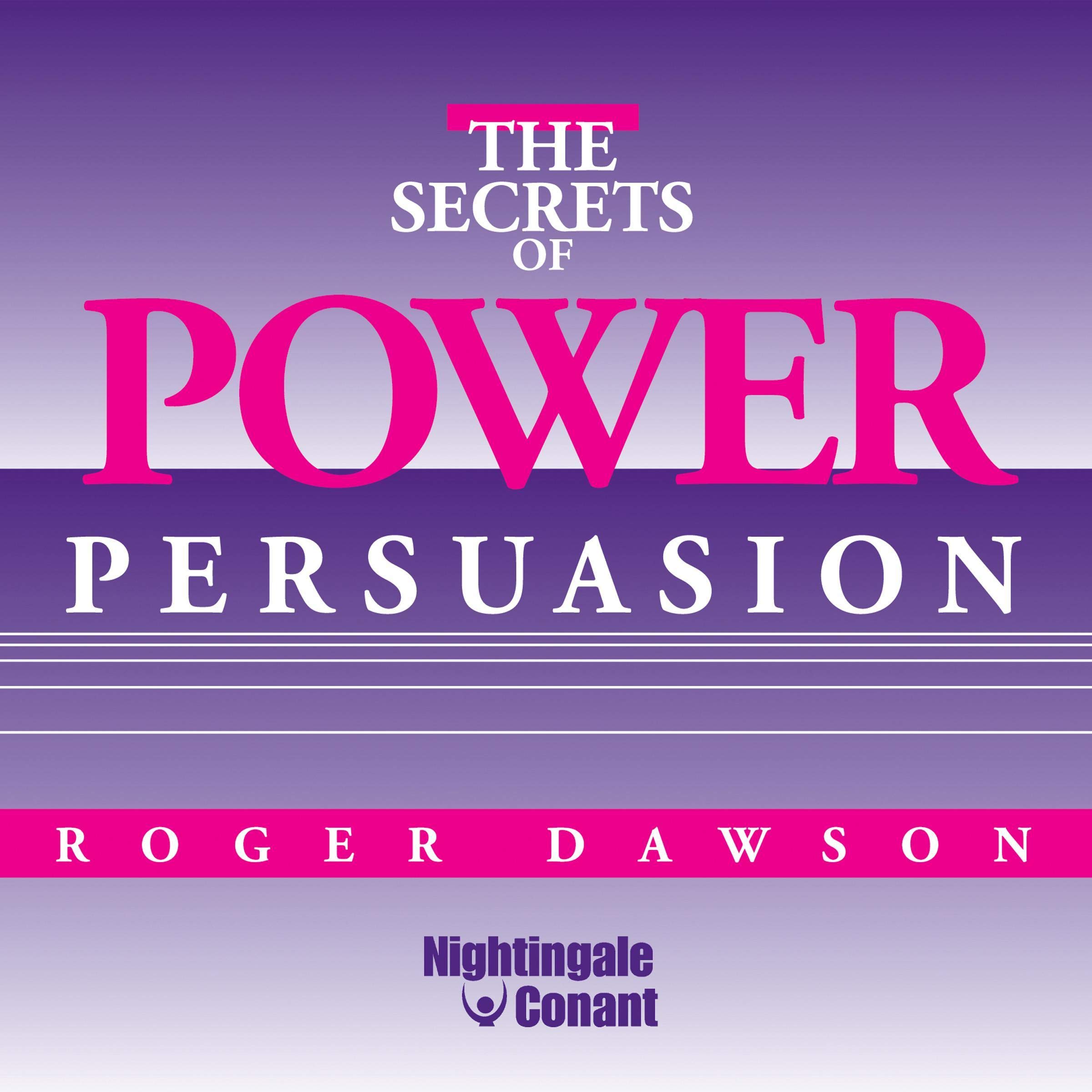 The Secrets of Power Persuasion