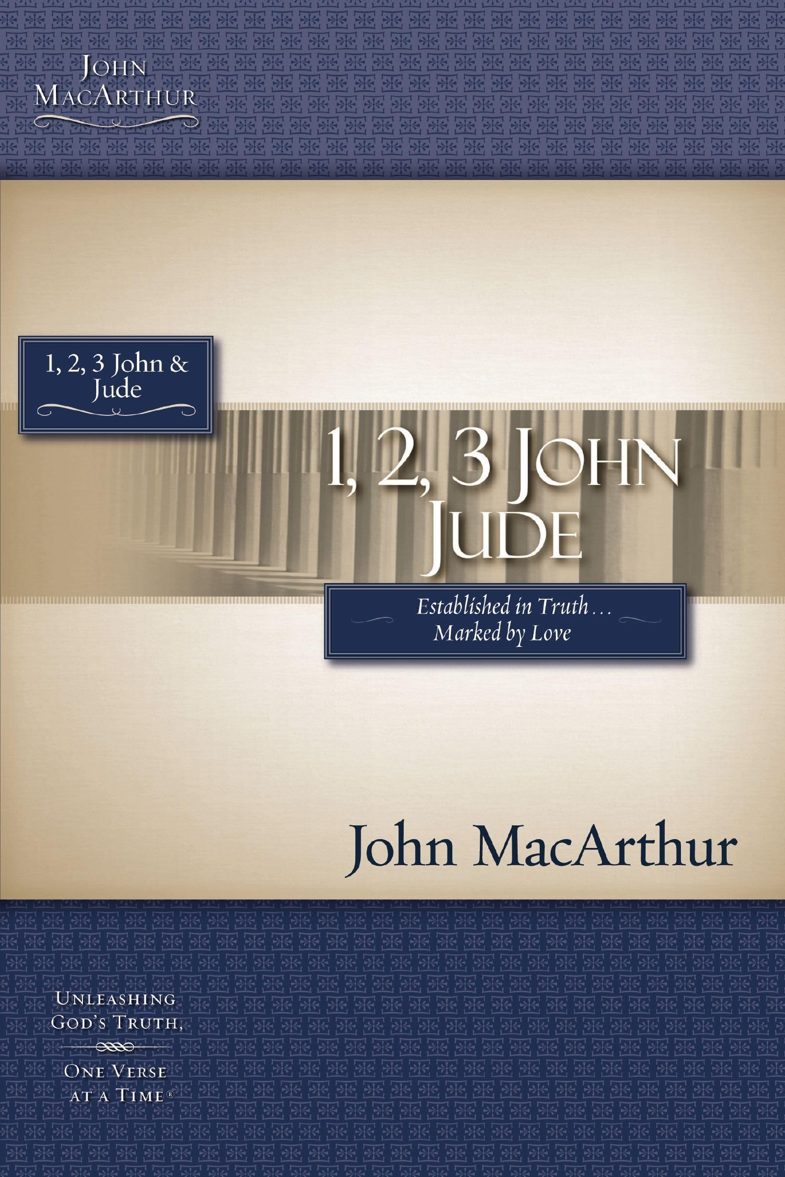 Macarthur Study Guide Series:: Established in Truth, Marked by Love (MacArthur Bible Studies)