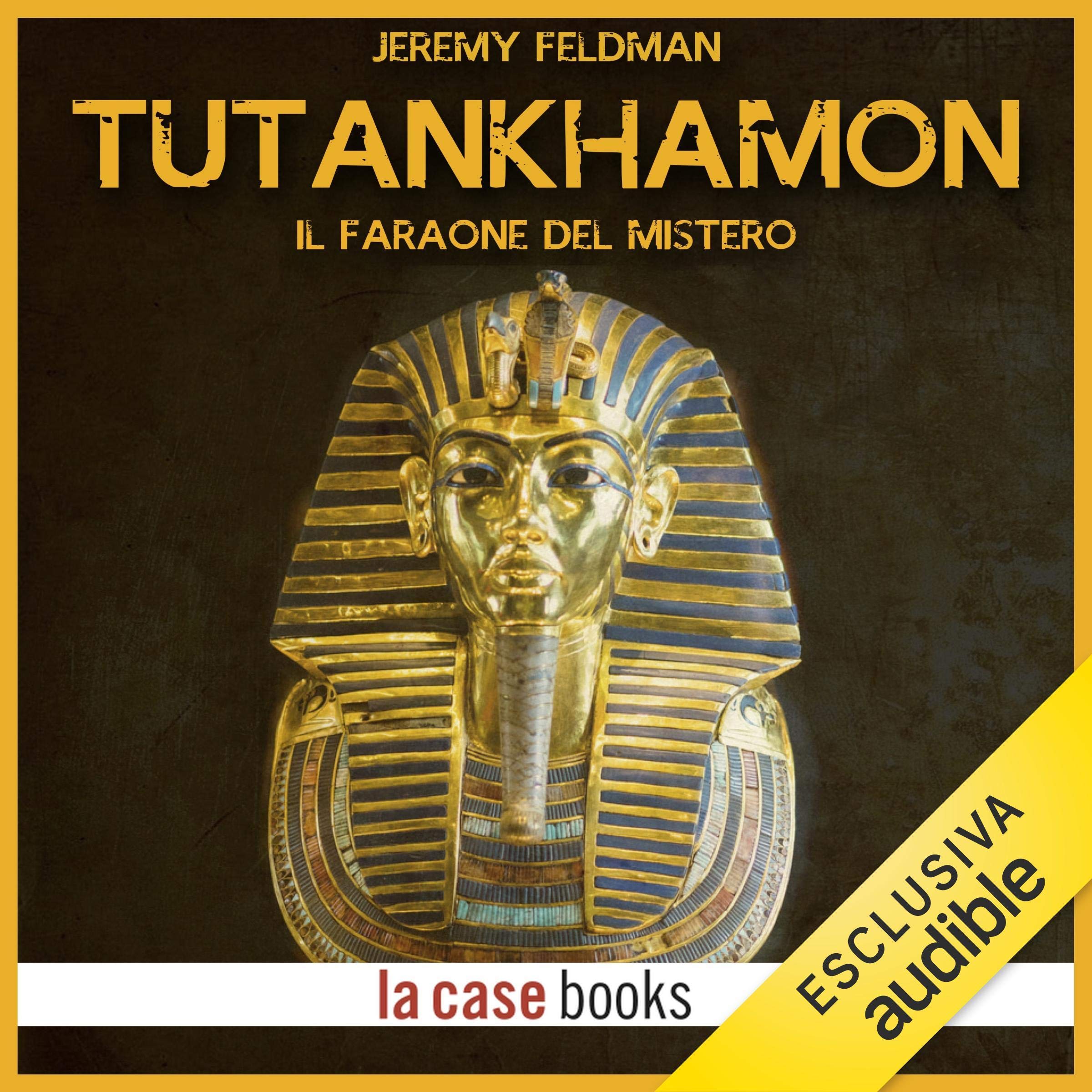Tutankhamon: Il faraone del Mistero